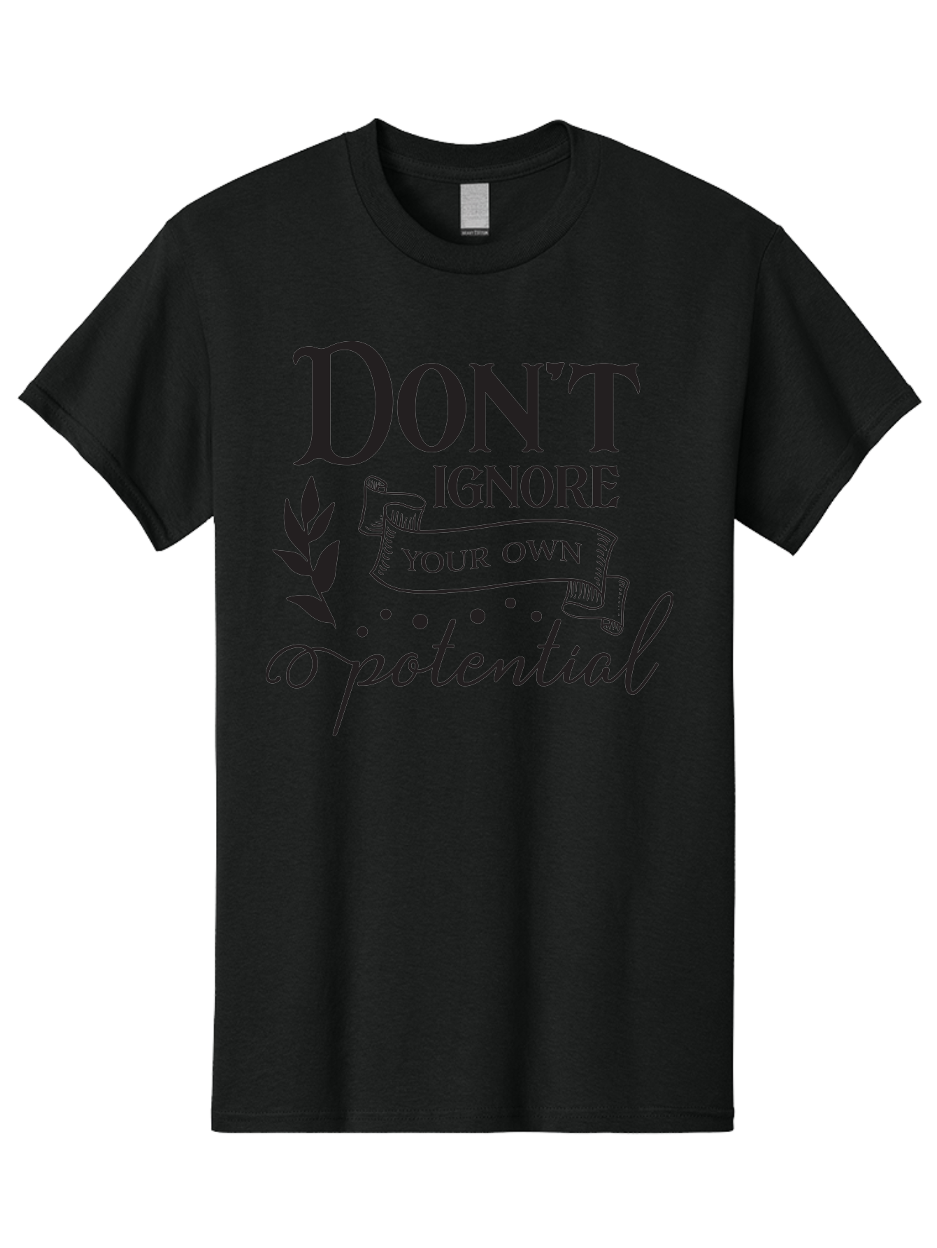 Don-T-Ignore-Your-Own-Potential Men'S Graphic Tee, 100% Cotton, Comfortable Casual Summer Wear, Machine Washable, Motivational Quote, Inspiring Phrase, Positive Affirmation, Empowerment Message, Personal Growth, Self-Improvement, Don'T Ignore, Aac653 9