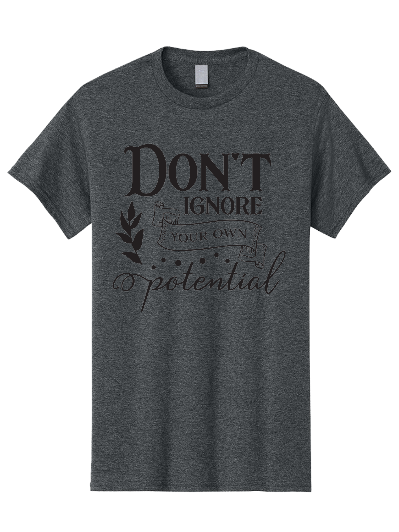 Don-T-Ignore-Your-Own-Potential Men'S Graphic Tee, 100% Cotton, Comfortable Casual Summer Wear, Machine Washable, Motivational Quote, Inspiring Phrase, Positive Affirmation, Empowerment Message, Personal Growth, Self-Improvement, Don'T Ignore, Aac653 7