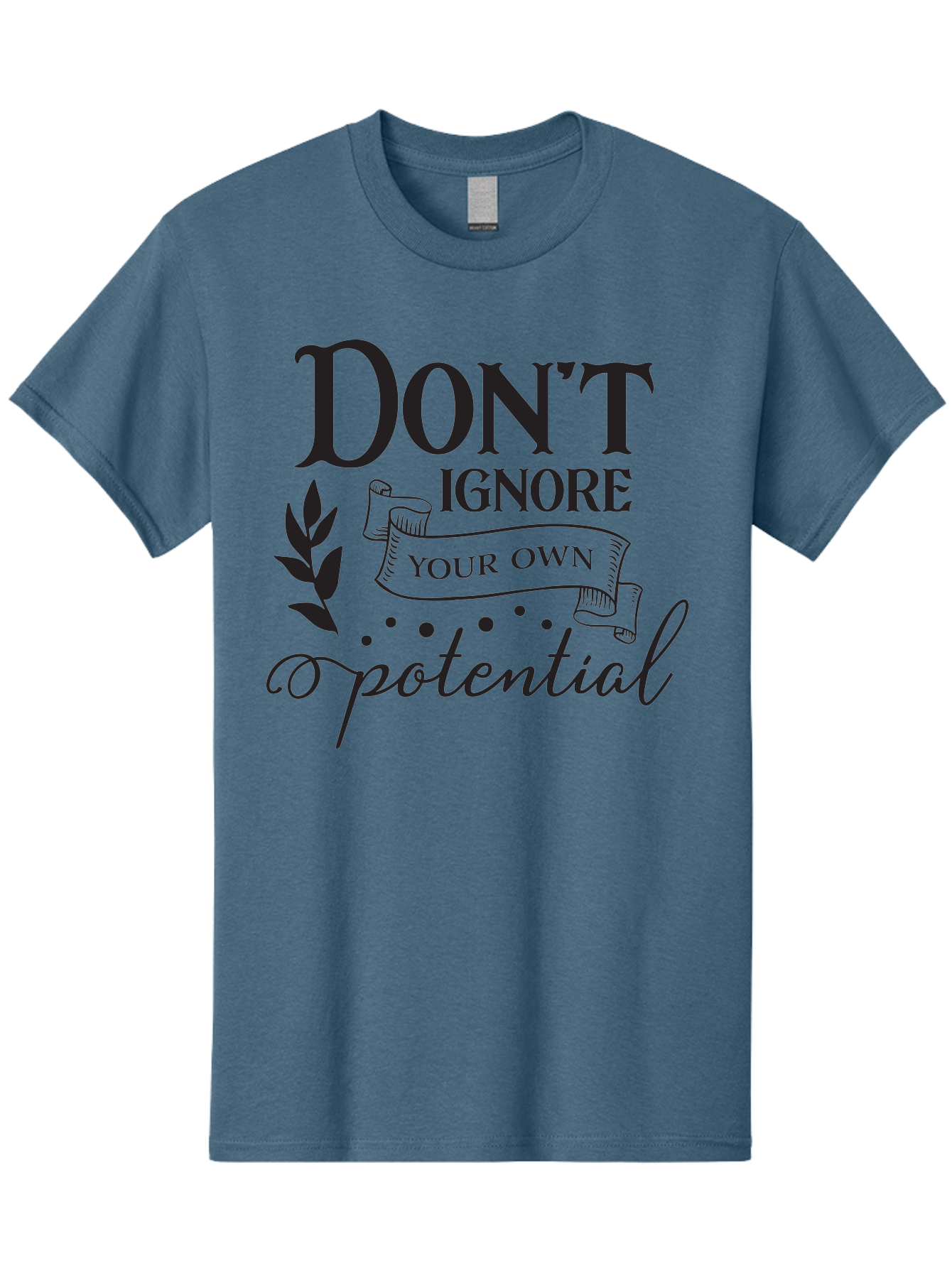 Don-T-Ignore-Your-Own-Potential Men'S Graphic Tee, 100% Cotton, Comfortable Casual Summer Wear, Machine Washable, Motivational Quote, Inspiring Phrase, Positive Affirmation, Empowerment Message, Personal Growth, Self-Improvement, Don'T Ignore, Aac653 11