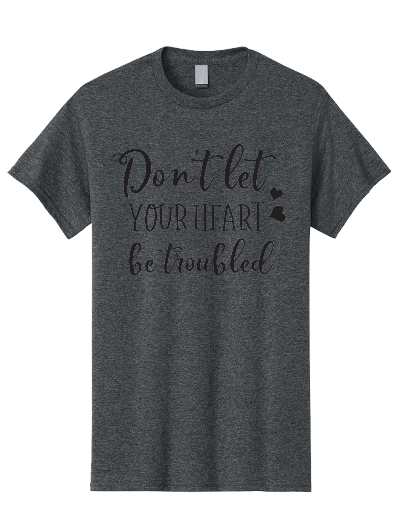 Don-T-Let-Your-Heart-Be-Troubled Men'S Graphic Tee, 100% Cotton, Comfortable Casual Summer Wear, Machine Washable, Inspirational Quote, Motivational Message, Don'T Let Your Heart Be Troubled, Heartwarming Words, Positive Affirmation, Aac654 15