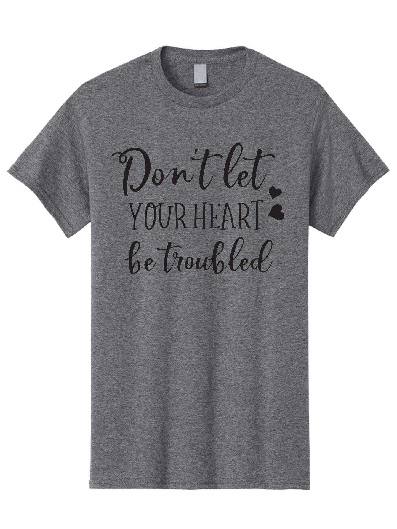Don-T-Let-Your-Heart-Be-Troubled Men'S Graphic Tee, 100% Cotton, Comfortable Casual Summer Wear, Machine Washable, Inspirational Quote, Motivational Message, Don'T Let Your Heart Be Troubled, Heartwarming Words, Positive Affirmation, Aac654 7