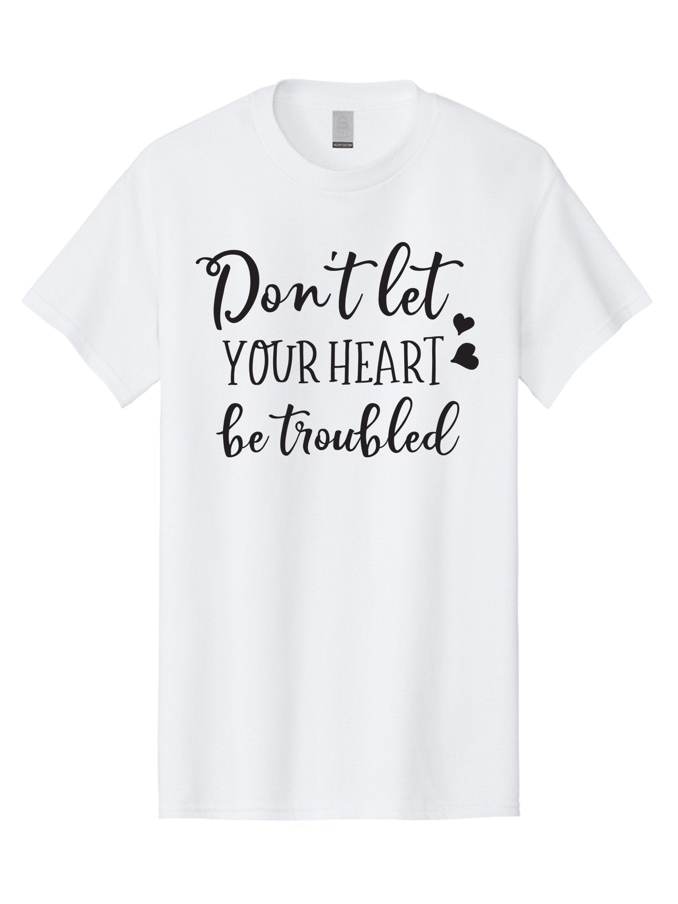 Don-T-Let-Your-Heart-Be-Troubled Men'S Graphic Tee, 100% Cotton, Comfortable Casual Summer Wear, Machine Washable, Inspirational Quote, Motivational Message, Don'T Let Your Heart Be Troubled, Heartwarming Words, Positive Affirmation, Aac654 9