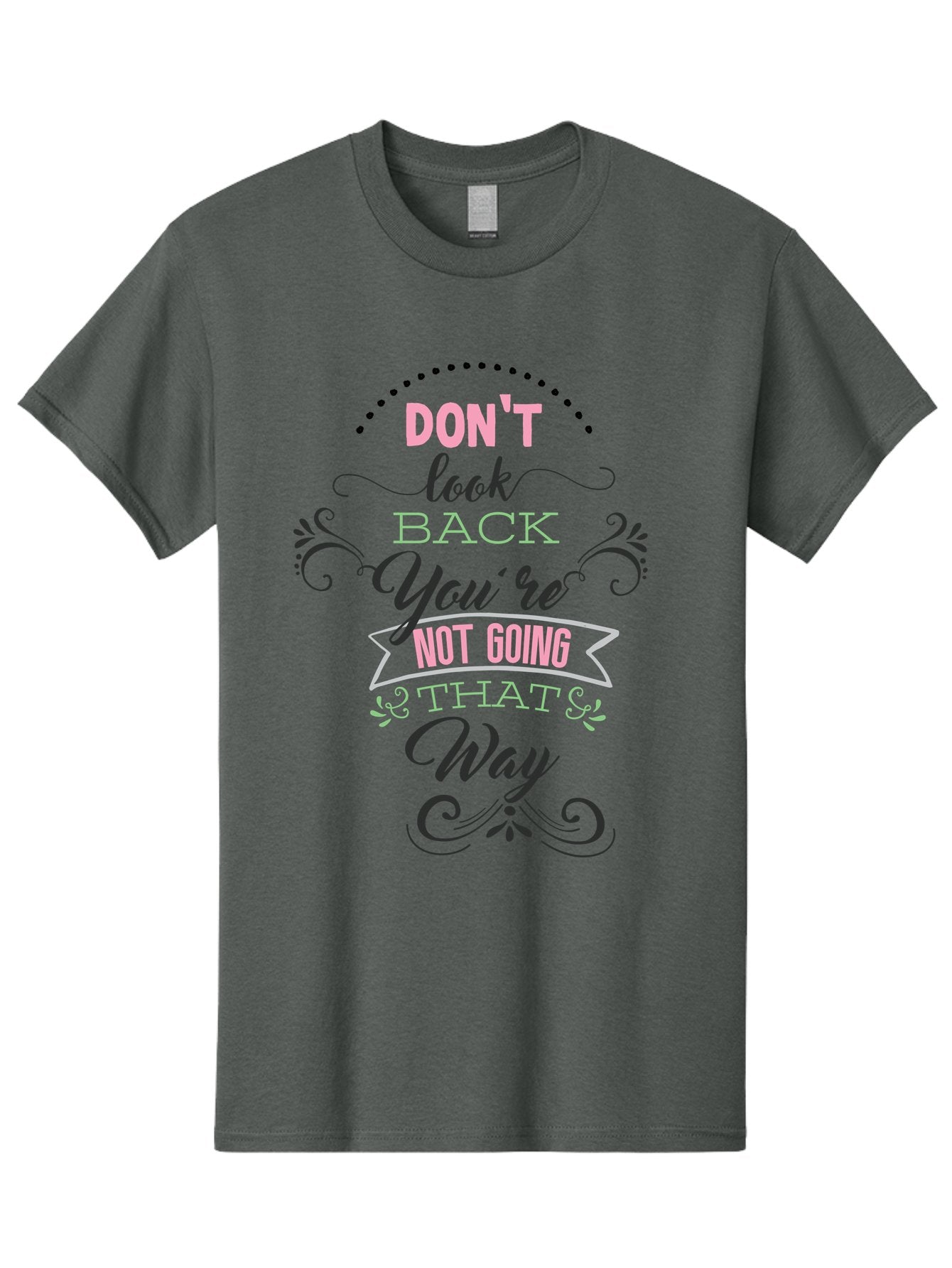 Don-T-Look-Back-You-Re-Not-Going-That-Way Men'S Graphic Tee, 100% Cotton, Comfortable Casual Summer Wear, Machine Washable, Motivational Quote, Inspirational Message, Positive Affirmation, Life Advice, Move Forward, Don'T Look Back, Aac655 12