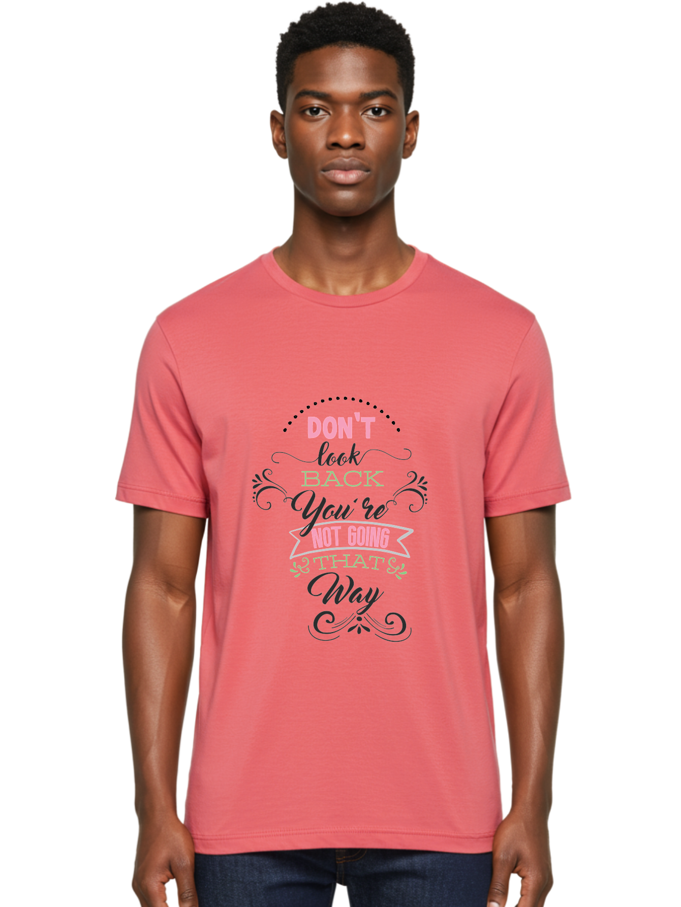 Don-T-Look-Back-You-Re-Not-Going-That-Way Men'S Graphic Tee, 100% Cotton, Comfortable Casual Summer Wear, Machine Washable, Motivational Quote, Inspirational Message, Positive Affirmation, Life Advice, Move Forward, Don'T Look Back, Aac655 12