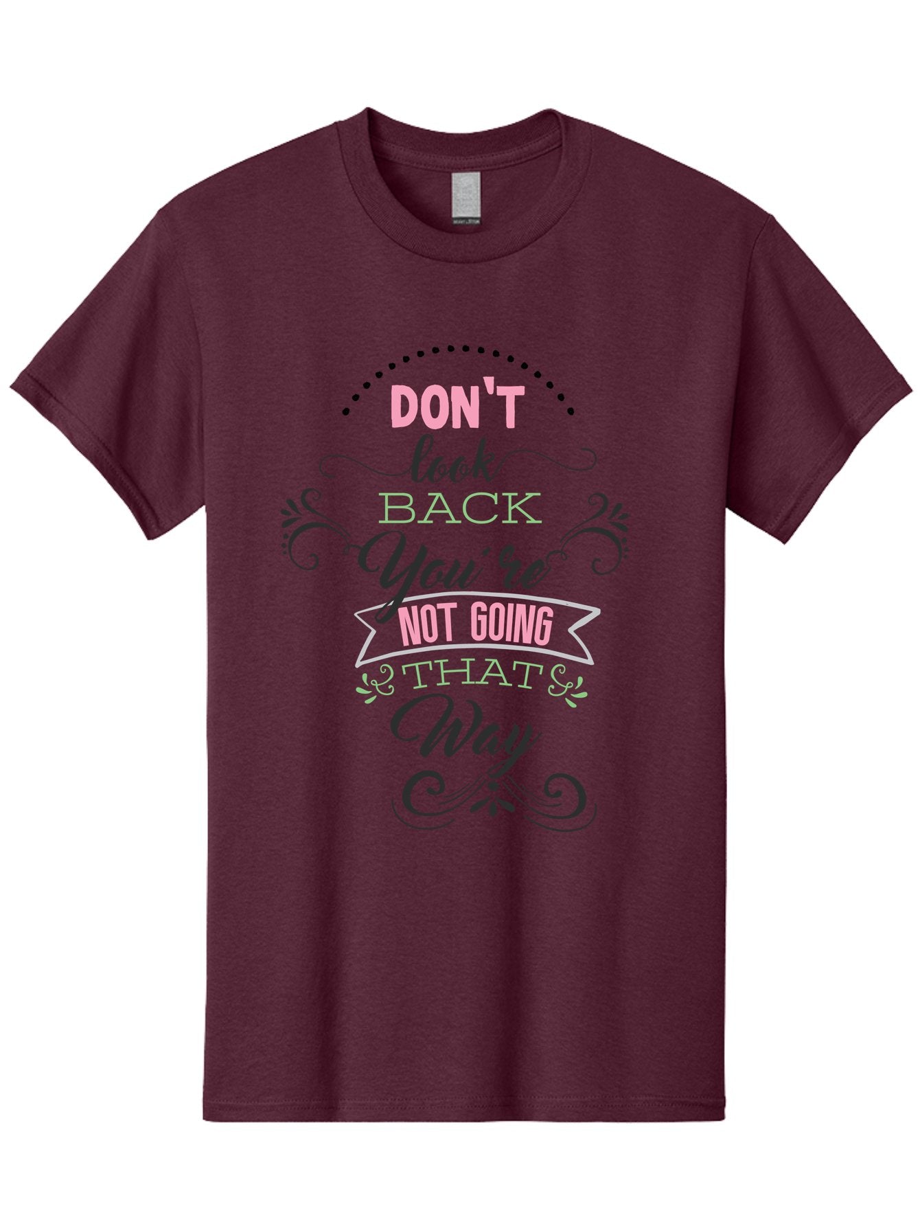 Don-T-Look-Back-You-Re-Not-Going-That-Way Men'S Graphic Tee, 100% Cotton, Comfortable Casual Summer Wear, Machine Washable, Motivational Quote, Inspirational Message, Positive Affirmation, Life Advice, Move Forward, Don'T Look Back, Aac655