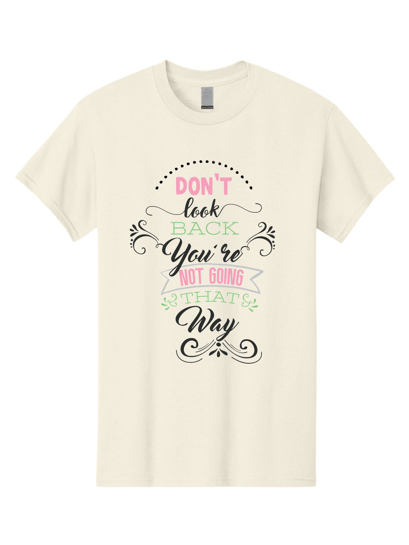 Don-T-Look-Back-You-Re-Not-Going-That-Way Men'S Graphic Tee, 100% Cotton, Comfortable Casual Summer Wear, Machine Washable, Motivational Quote, Inspirational Message, Positive Affirmation, Life Advice, Move Forward, Don'T Look Back, Aac655 25