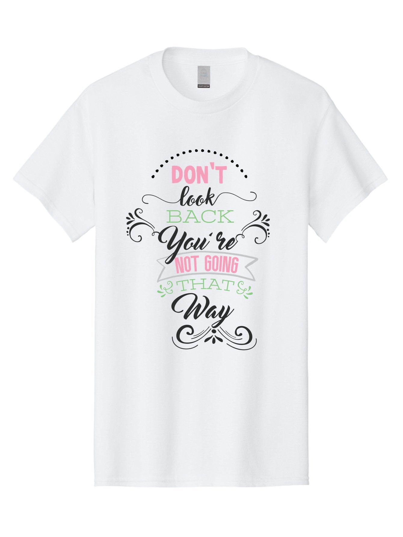 Don-T-Look-Back-You-Re-Not-Going-That-Way Men'S Graphic Tee, 100% Cotton, Comfortable Casual Summer Wear, Machine Washable, Motivational Quote, Inspirational Message, Positive Affirmation, Life Advice, Move Forward, Don'T Look Back, Aac655 4