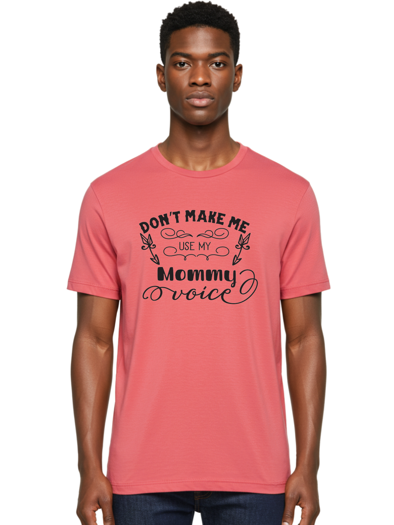 Don-T-Make-Me-Use-My-Mommy-Voice Men'S Graphic Tee, 100% Cotton, Comfortable Casual Summer Wear, Machine Washable, Funny Parenting Quote, Mommy Voice Warning, Humorous Motherhood, Parenting Humor, Mom Life, Snarky Quotes, Sassy Mom Quotes, Aac656 26