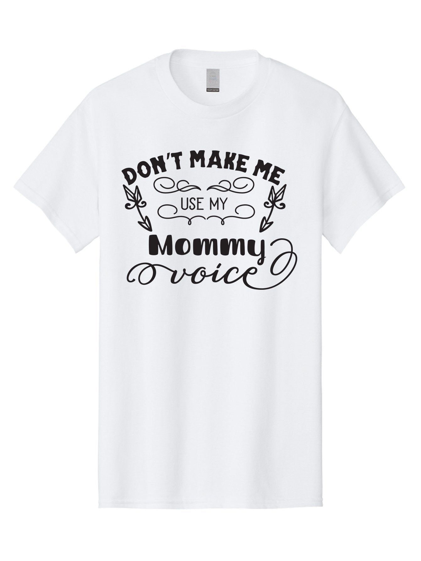 Don-T-Make-Me-Use-My-Mommy-Voice Men'S Graphic Tee, 100% Cotton, Comfortable Casual Summer Wear, Machine Washable, Funny Parenting Quote, Mommy Voice Warning, Humorous Motherhood, Parenting Humor, Mom Life, Snarky Quotes, Sassy Mom Quotes, Aac656 14