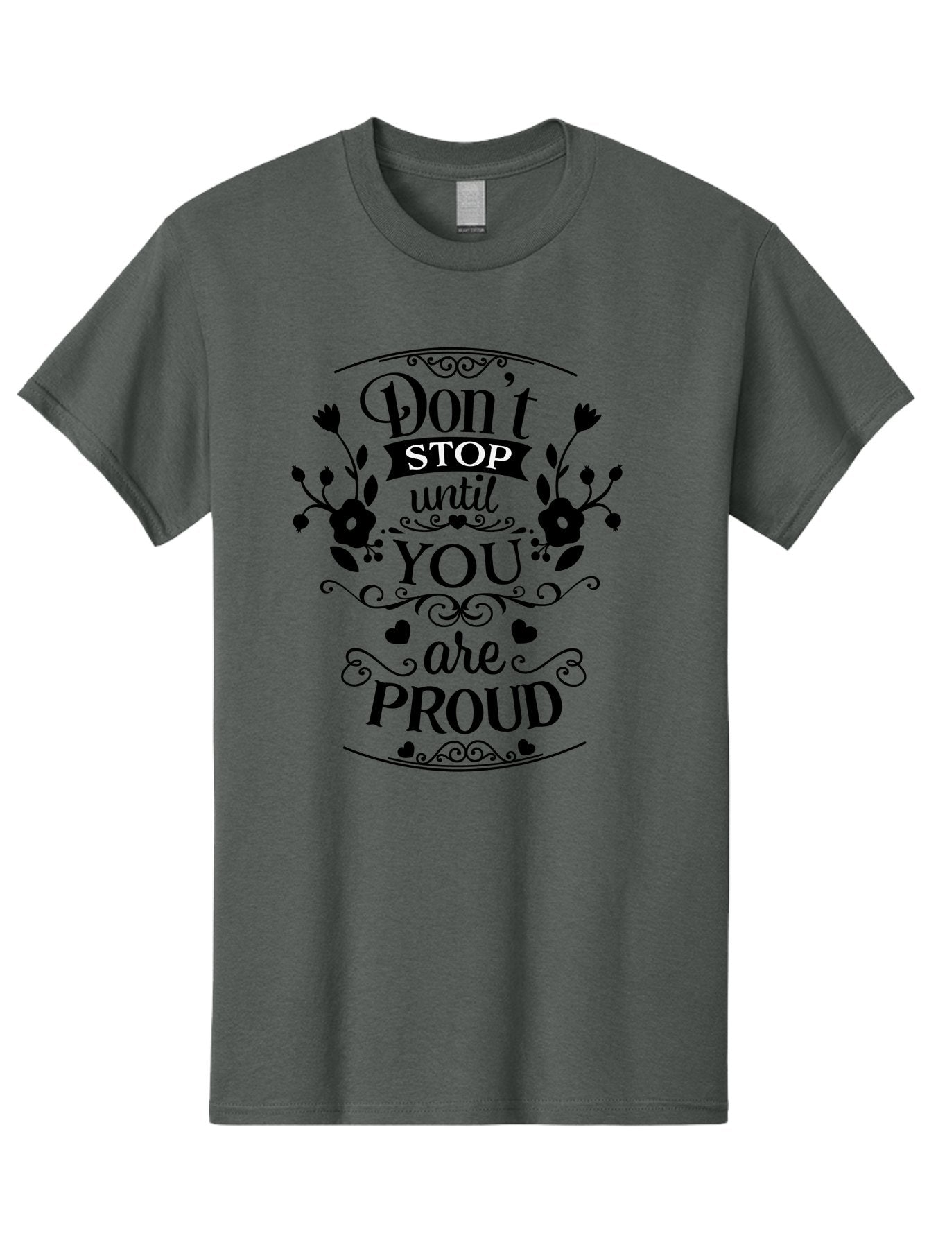 Don-T-Stop-Until-You-Are-Proud Men'S Graphic Tee, 100% Cotton, Comfortable Casual Summer Wear, Machine Washable, Inspirational Quote, Motivational Message, Don'T Stop Until You Are Proud, Floral Designs, Hearts, Motivational Typography, Aac657 6