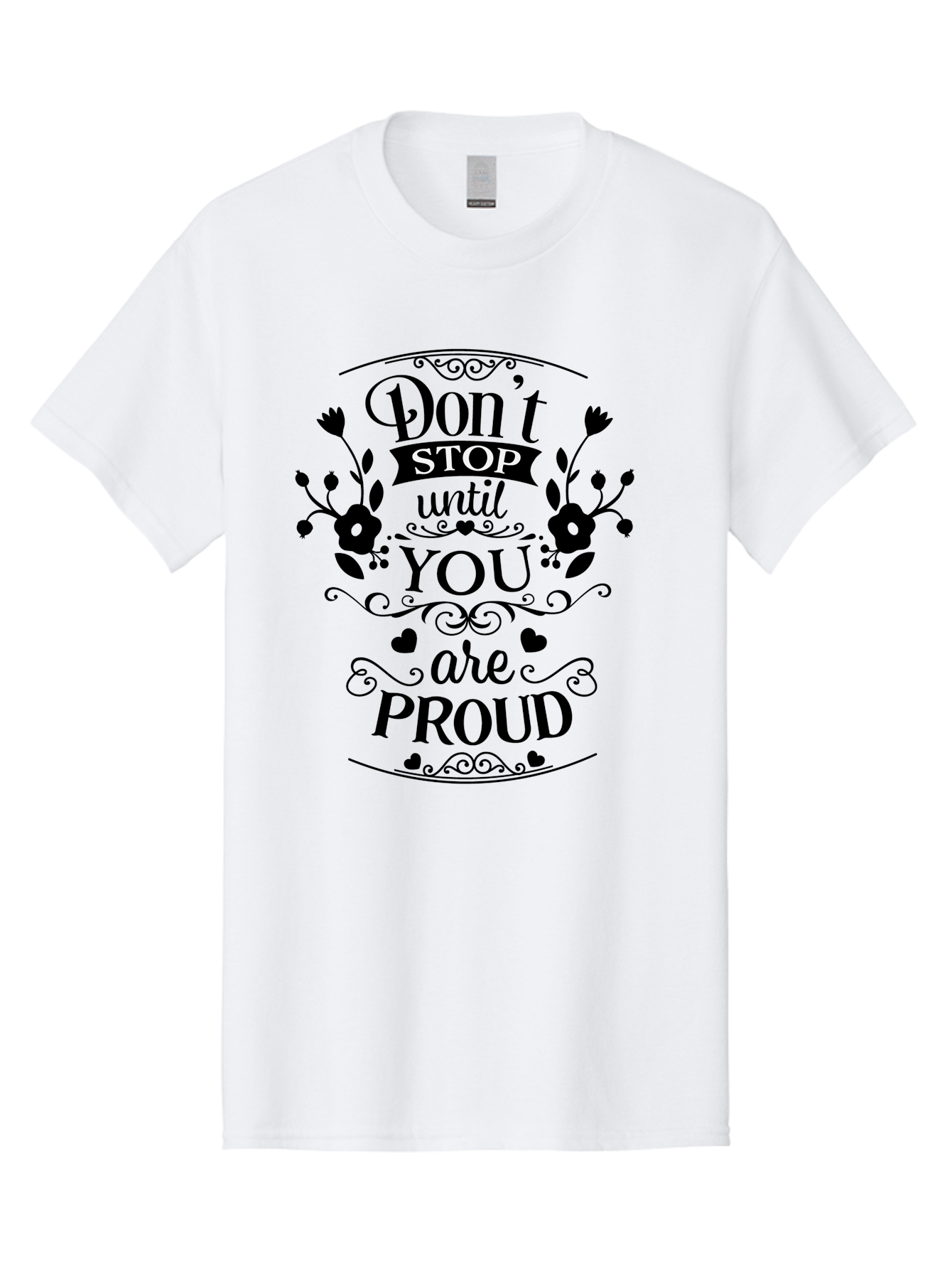 Don-T-Stop-Until-You-Are-Proud Men'S Graphic Tee, 100% Cotton, Comfortable Casual Summer Wear, Machine Washable, Inspirational Quote, Motivational Message, Don'T Stop Until You Are Proud, Floral Designs, Hearts, Motivational Typography, Aac657 15