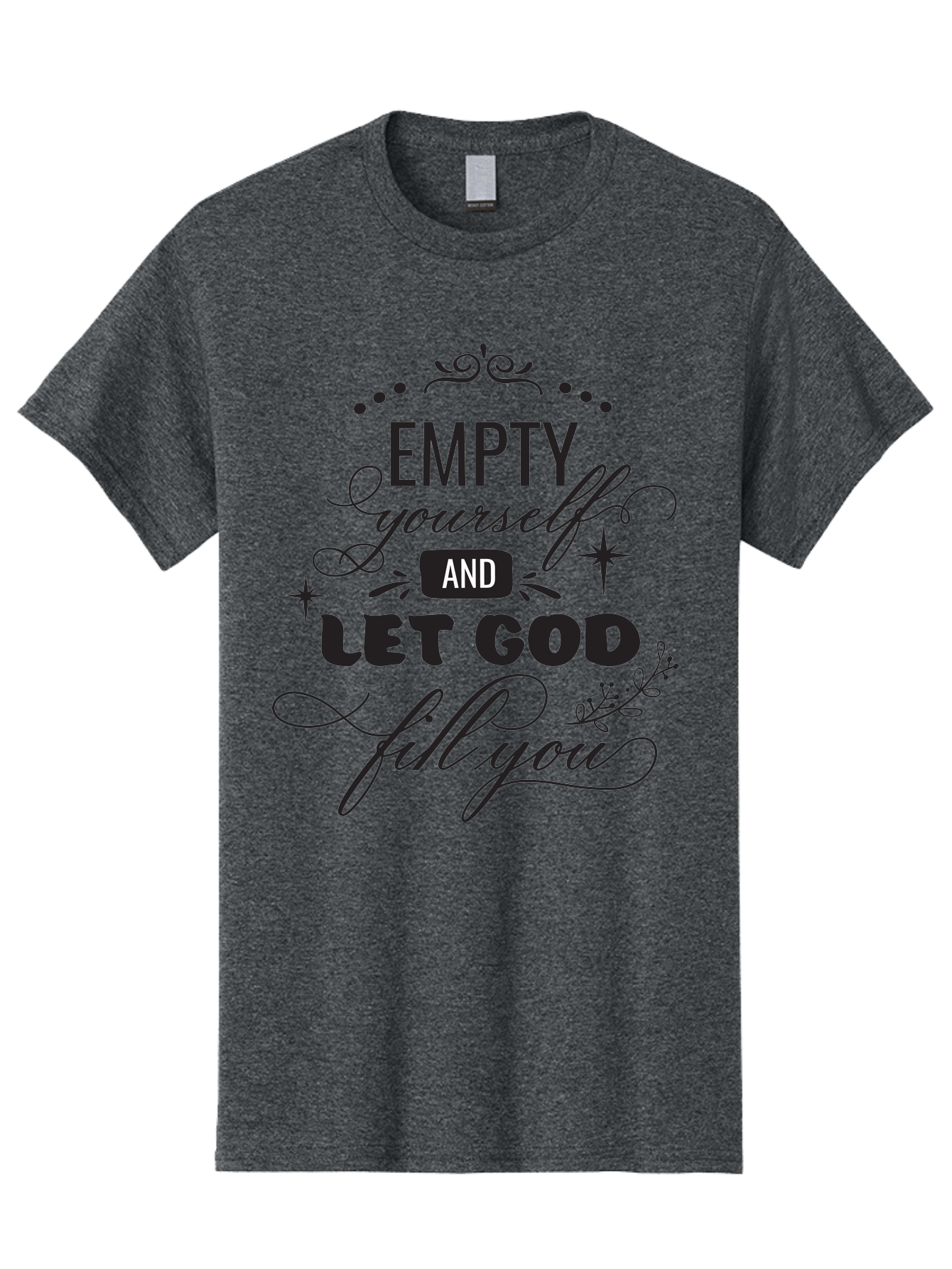 Empty-Yourself-And-Let-God-Fill-You Men'S Graphic Tee, 100% Cotton, Comfortable Casual Summer Wear, Machine Washable, Inspirational Quote, Motivational Words, Spiritual Guidance, Faith-Based Message, Positive Affirmation, Inner Peace, Aac686 7