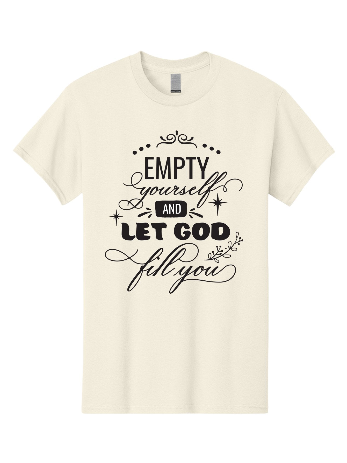 Empty-Yourself-And-Let-God-Fill-You Men'S Graphic Tee, 100% Cotton, Comfortable Casual Summer Wear, Machine Washable, Inspirational Quote, Motivational Words, Spiritual Guidance, Faith-Based Message, Positive Affirmation, Inner Peace, Aac686 13