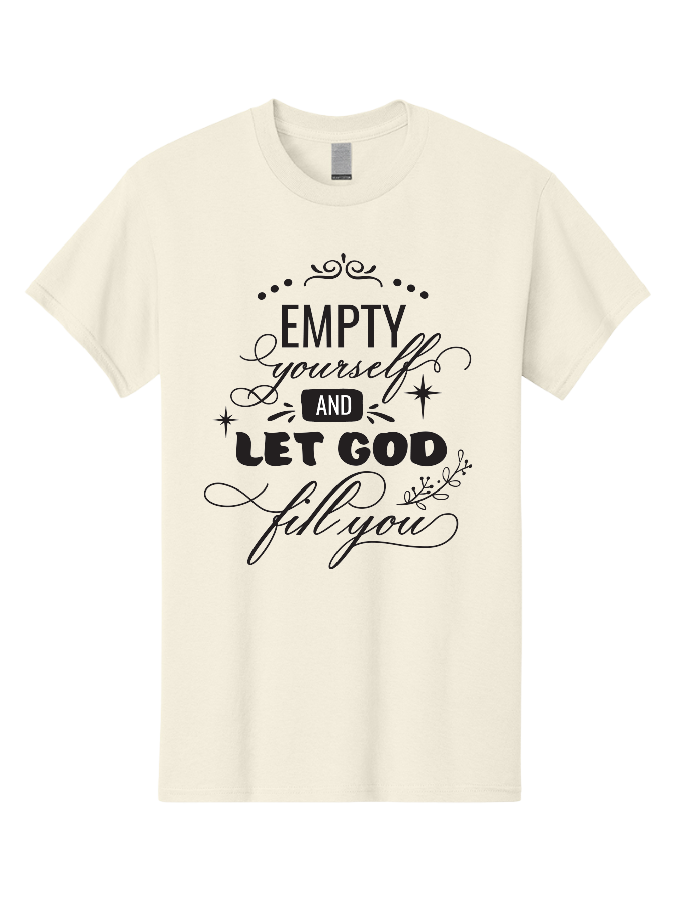 Empty-Yourself-And-Let-God-Fill-You Men'S Graphic Tee, 100% Cotton, Comfortable Casual Summer Wear, Machine Washable, Inspirational Quote, Motivational Words, Spiritual Guidance, Faith-Based Message, Positive Affirmation, Inner Peace, Aac686 29