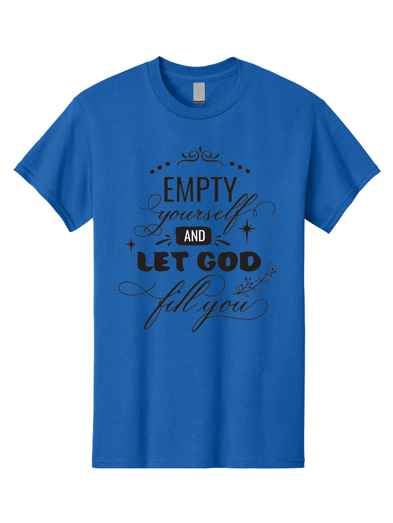 Empty-Yourself-And-Let-God-Fill-You Men'S Graphic Tee, 100% Cotton, Comfortable Casual Summer Wear, Machine Washable, Inspirational Quote, Motivational Words, Spiritual Guidance, Faith-Based Message, Positive Affirmation, Inner Peace, Aac686