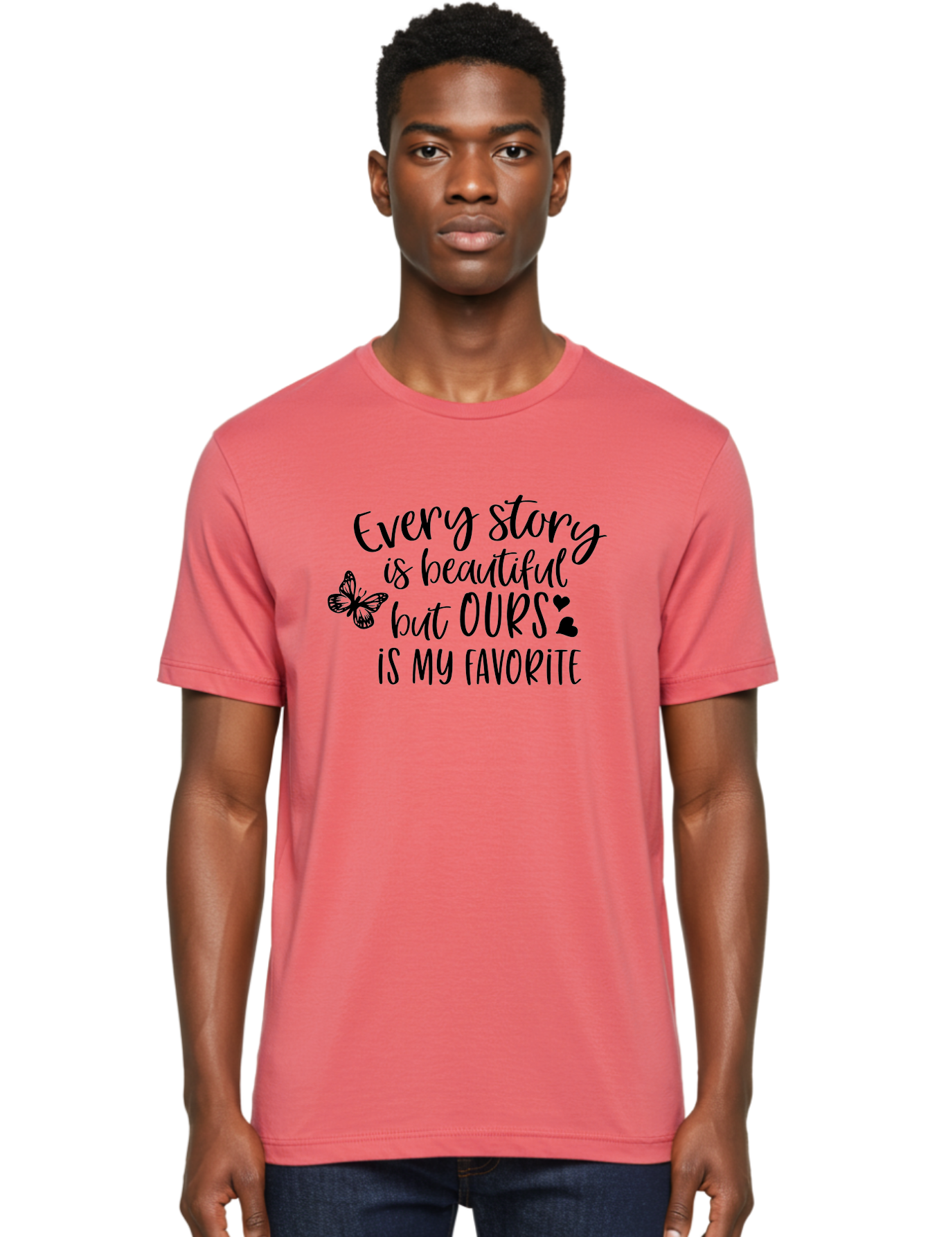Every-Story-Is-Beautiful-But-Ours-Is-My-Favorite Men'S Graphic Tee, 100% Cotton, Comfortable Casual Summer Wear, Machine Washable, Love Quote, Romantic Phrase, Couple Goals, Relationship Inspiration, Black Lettering, Butterfly Symbol, Aac691 24