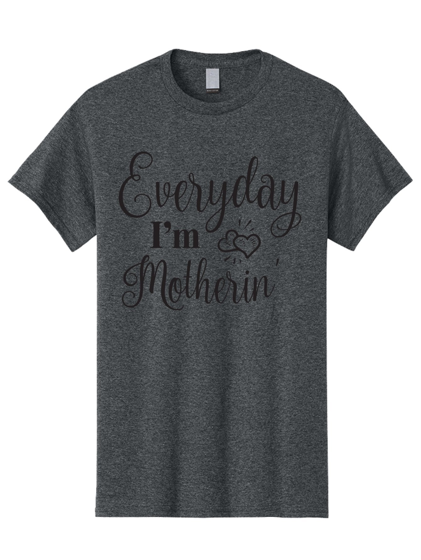 Everyday-I-M-Motherin Men'S Graphic Tee, 100% Cotton, Comfortable Casual Summer Wear, Machine Washable, Funny Mother In Law Quote, Quirky Humor, Humorous Saying, Mother In Law Gift, Funny Gift Ideas, Sarcastic Quote, Humorous Phrases, Aac693