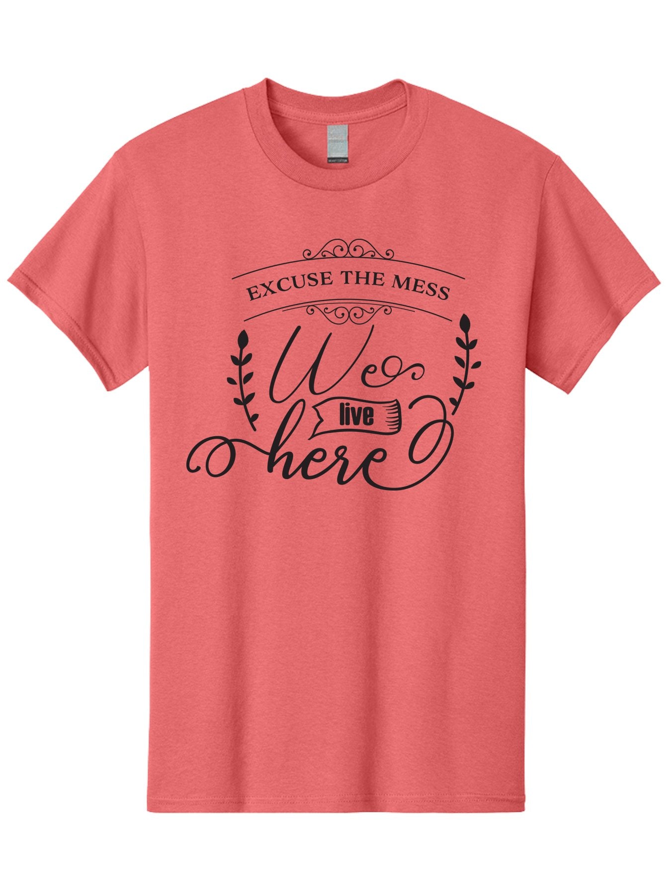 Excuse-The-Mess-We-Live-Here Men'S Graphic Tee, 100% Cotton, Comfortable Casual Summer Wear, Machine Washable, Excuse The Mess, We Live Here, Home Decor Sign, Quirky Wall Art, Funny Saying, Decorative Typography, Modern Home Accessories, Aac696 14