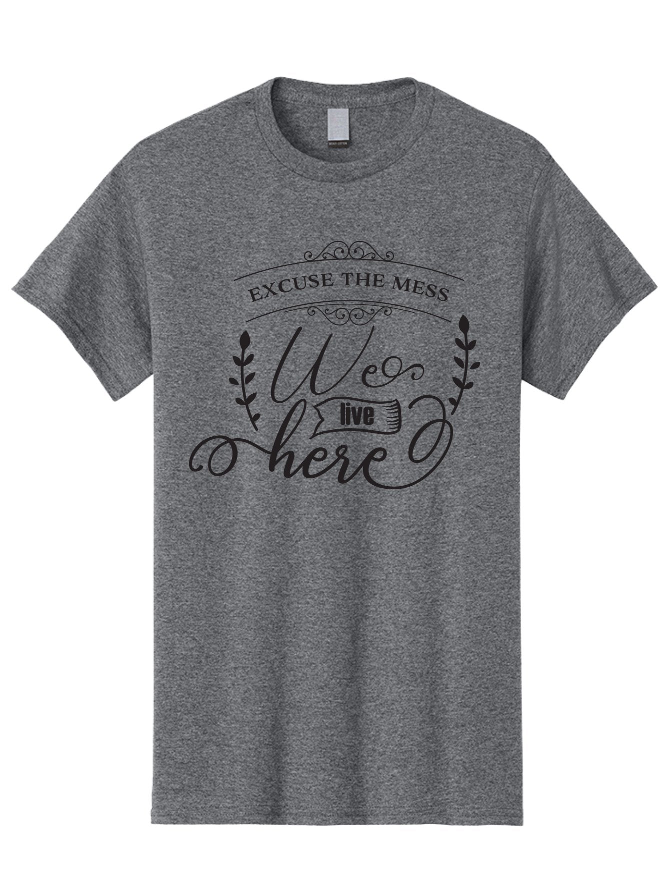 Excuse-The-Mess-We-Live-Here Men'S Graphic Tee, 100% Cotton, Comfortable Casual Summer Wear, Machine Washable, Excuse The Mess, We Live Here, Home Decor Sign, Quirky Wall Art, Funny Saying, Decorative Typography, Modern Home Accessories, Aac696 3