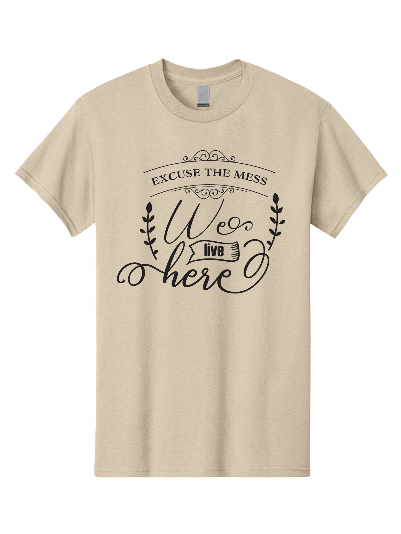 Excuse-The-Mess-We-Live-Here Men'S Graphic Tee, 100% Cotton, Comfortable Casual Summer Wear, Machine Washable, Excuse The Mess, We Live Here, Home Decor Sign, Quirky Wall Art, Funny Saying, Decorative Typography, Modern Home Accessories, Aac696