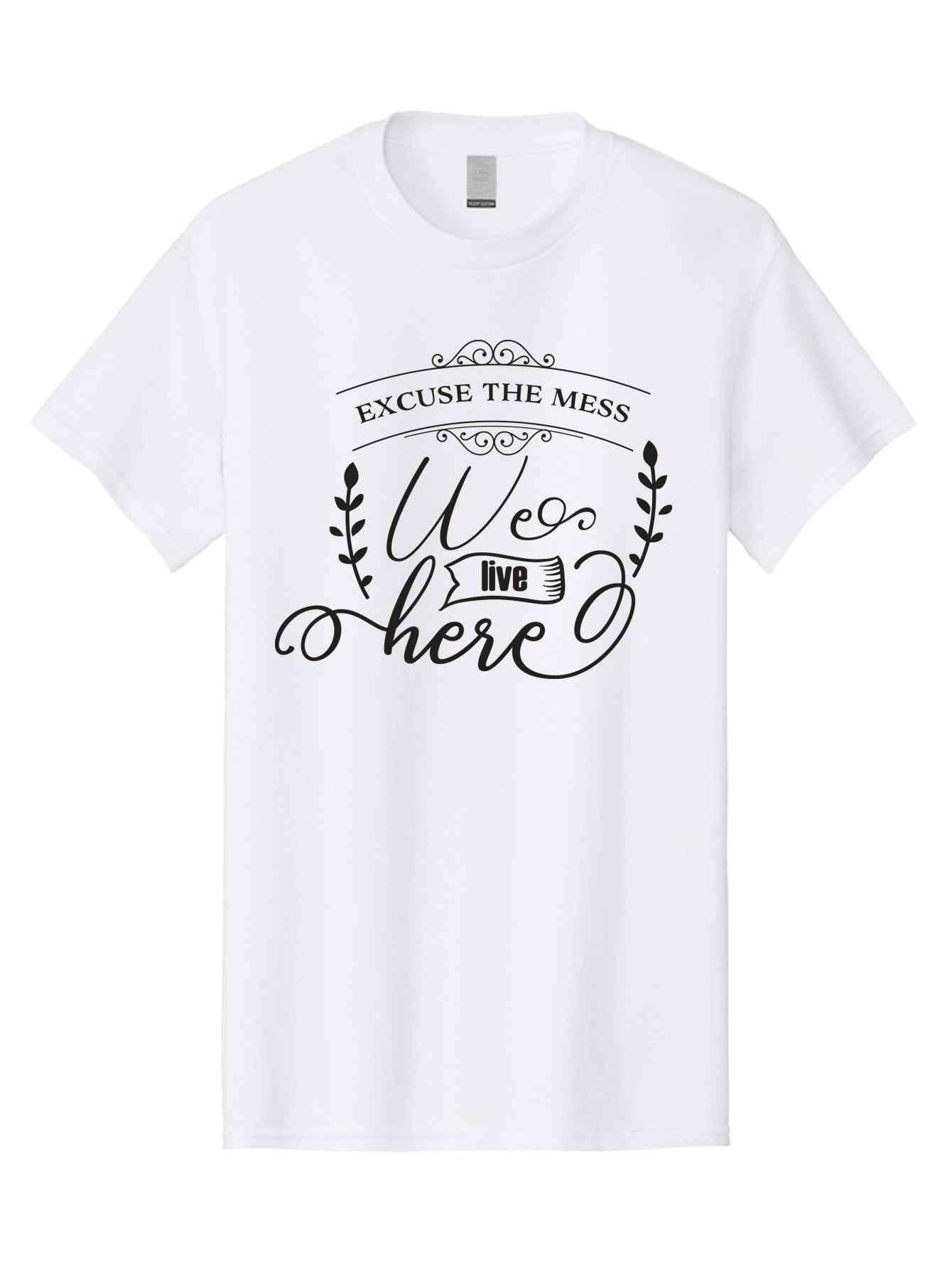 Excuse-The-Mess-We-Live-Here Men'S Graphic Tee, 100% Cotton, Comfortable Casual Summer Wear, Machine Washable, Excuse The Mess, We Live Here, Home Decor Sign, Quirky Wall Art, Funny Saying, Decorative Typography, Modern Home Accessories, Aac696 15