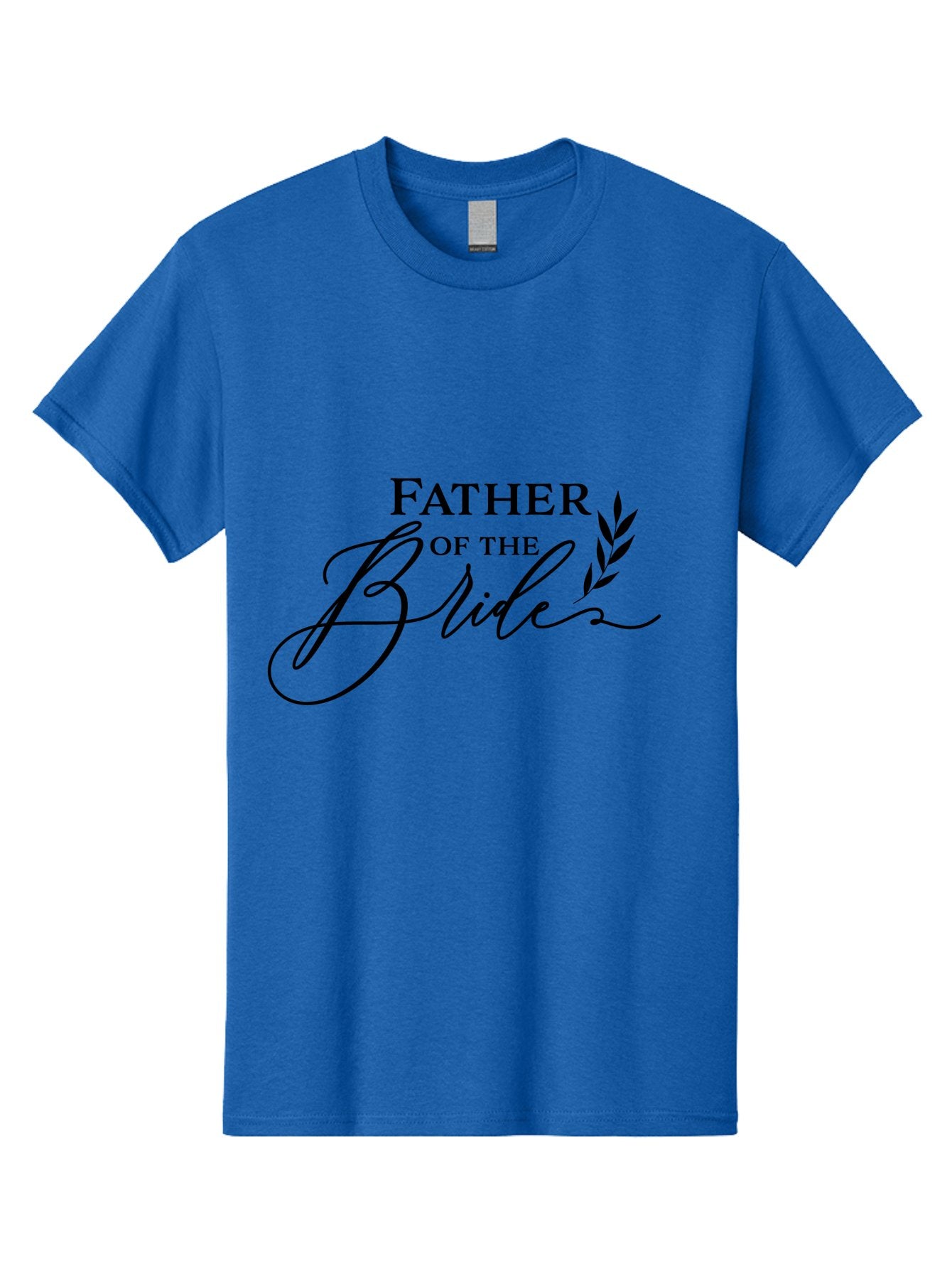 Father-Of-The-Bride Men'S Graphic Tee, 100% Cotton, Comfortable Casual Summer Wear, Machine Washable, Father Of The Bride, Wedding Theme, Family Love, Special Day, Wedding Day, Laurel Leaves, Elegant Script, Calligraphy Font, Unique Gift, Aac711