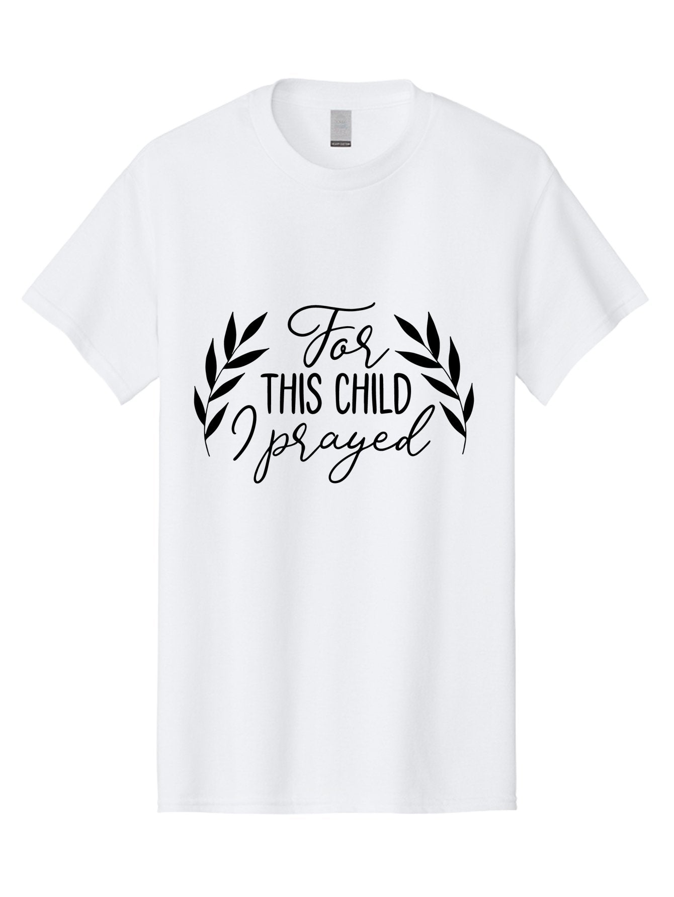 For-This-Child-I-Prayed-1 Men'S Graphic Tee, 100% Cotton, Comfortable Casual Summer Wear, Machine Washable, Faith-Based Quote, Inspirational Message, Prayer For Children, Laurel Wreath Design, Scripture-Inspired Art, Child Blessing, Aac742 13