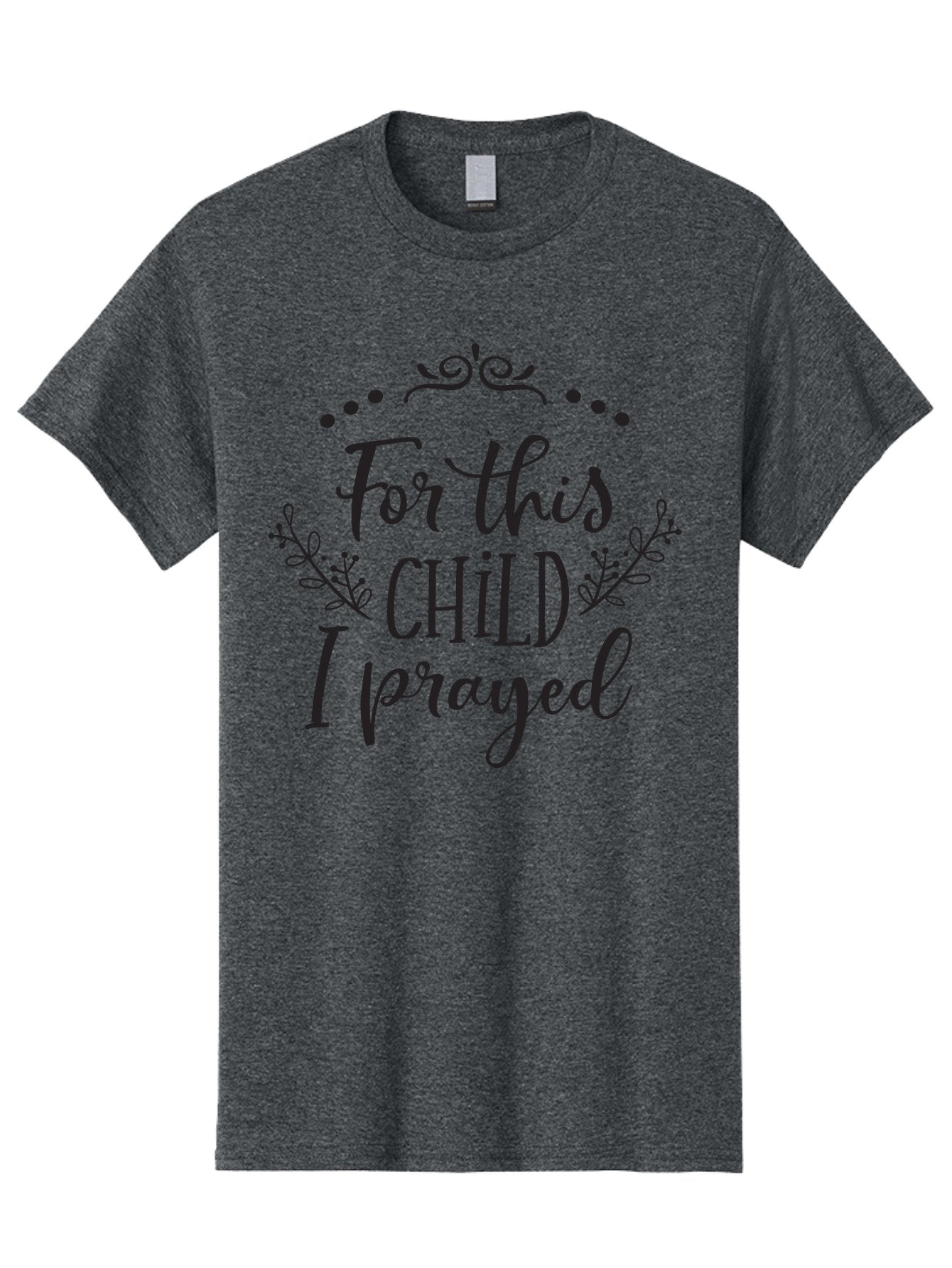 For-This-Child-I-Prayed Men'S Graphic Tee, 100% Cotton, Comfortable Casual Summer Wear, Machine Washable, Inspirational Quote, Prayer For Child, Biblical Inspiration, 1 Samuel 1:27, Scripture Art, Faith-Based Design, Inspirational Art, Aac743 15