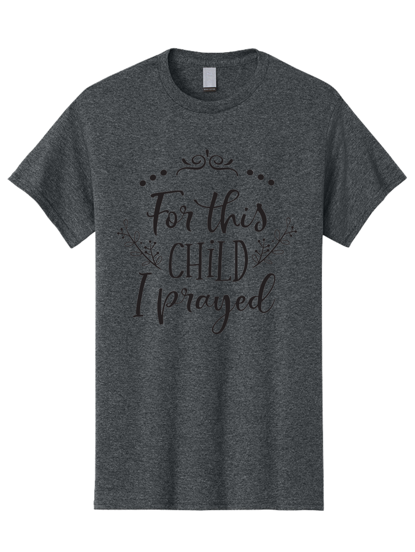 For-This-Child-I-Prayed Men'S Graphic Tee, 100% Cotton, Comfortable Casual Summer Wear, Machine Washable, Inspirational Quote, Prayer For Child, Biblical Inspiration, 1 Samuel 1:27, Scripture Art, Faith-Based Design, Inspirational Art, Aac743
