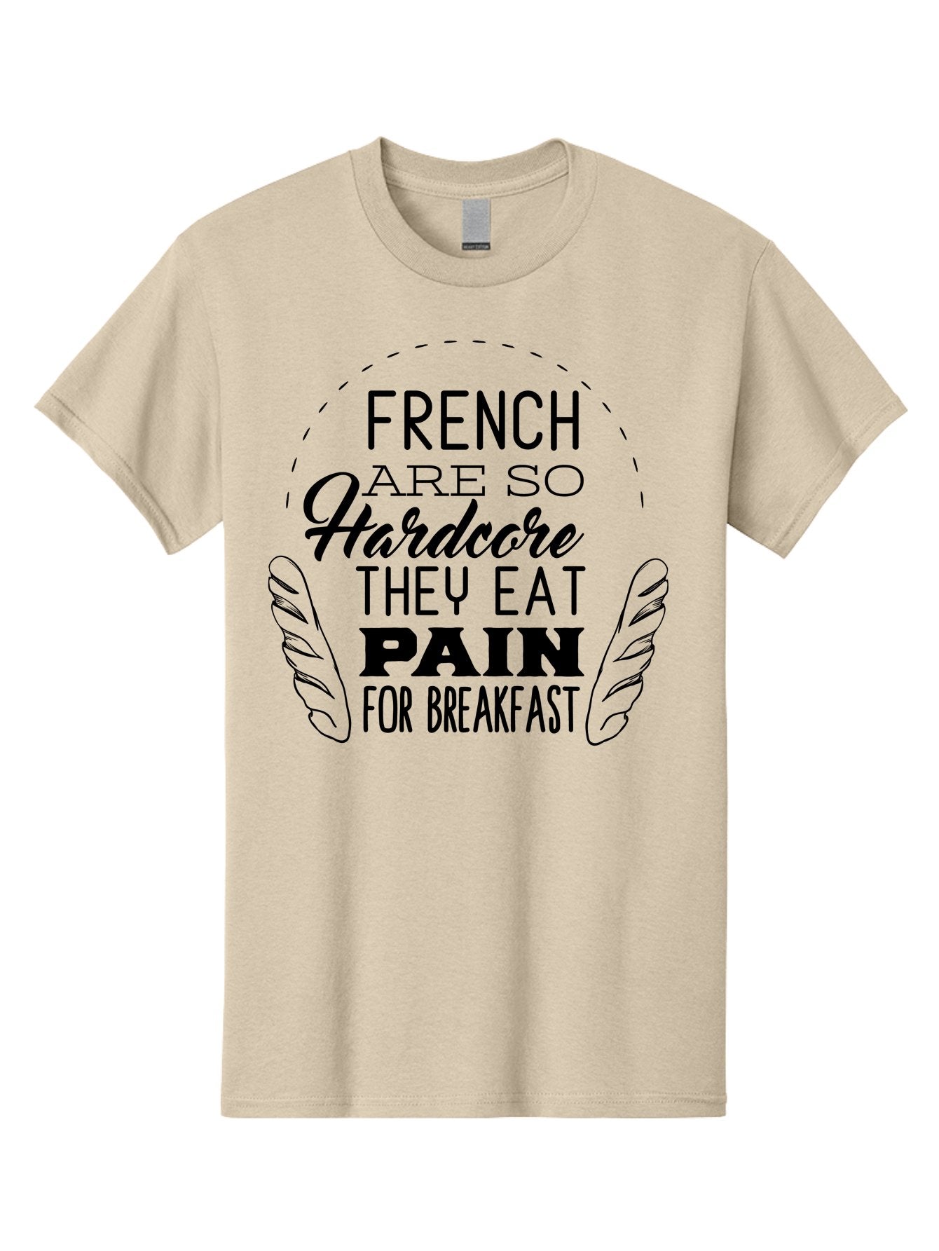 French-Are-So-Hardcore Men'S Graphic Tee, 100% Cotton, Comfortable Casual Summer Wear, Machine Washable, Funny Quote, French Culture, Humorous Saying, Typographic Design, Breakfast Humor, Pain Au Chocolat, Quirky Phrase, Foodie Humor, Aac746