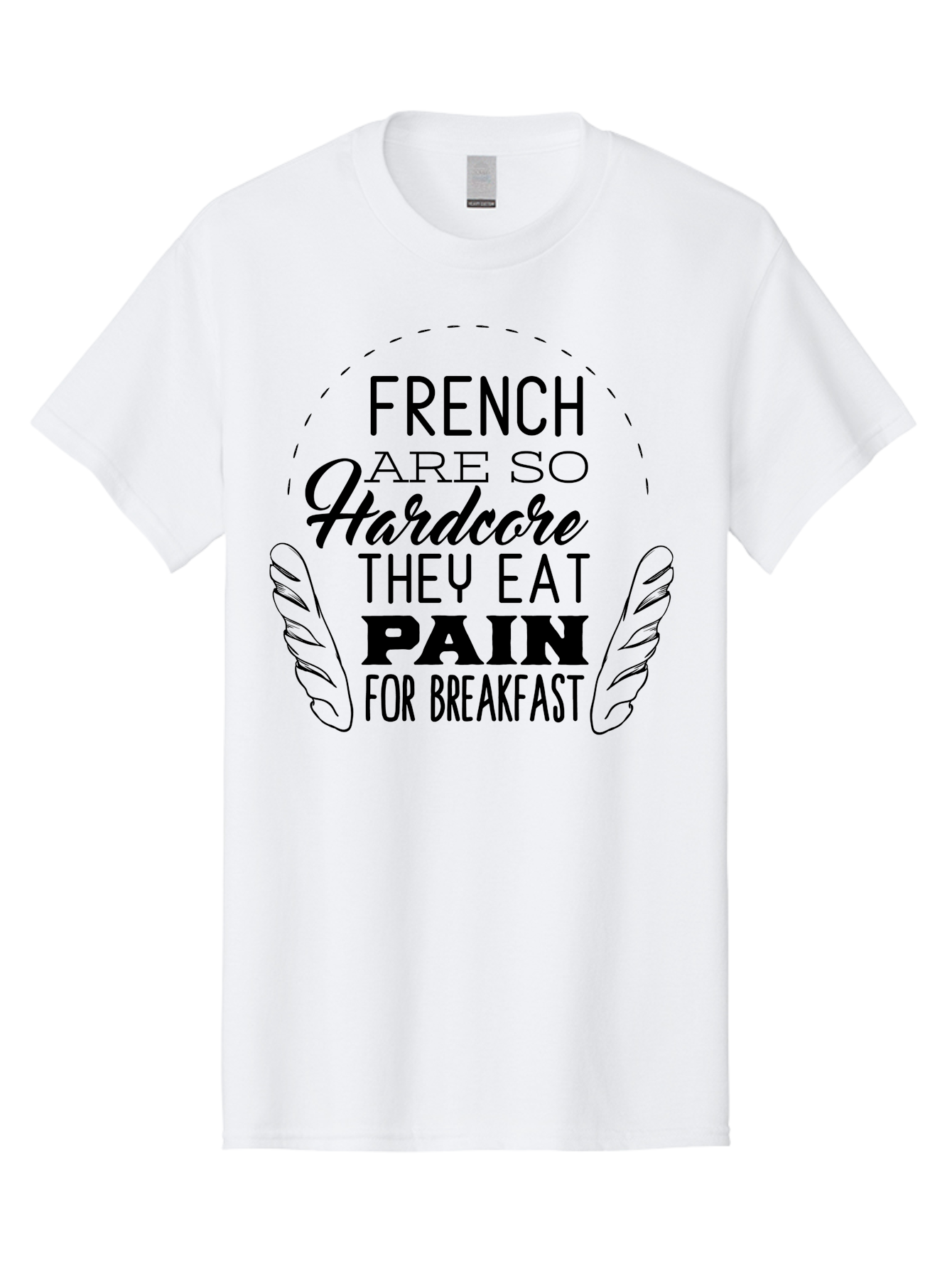 French-Are-So-Hardcore Men'S Graphic Tee, 100% Cotton, Comfortable Casual Summer Wear, Machine Washable, Funny Quote, French Culture, Humorous Saying, Typographic Design, Breakfast Humor, Pain Au Chocolat, Quirky Phrase, Foodie Humor, Aac746 21