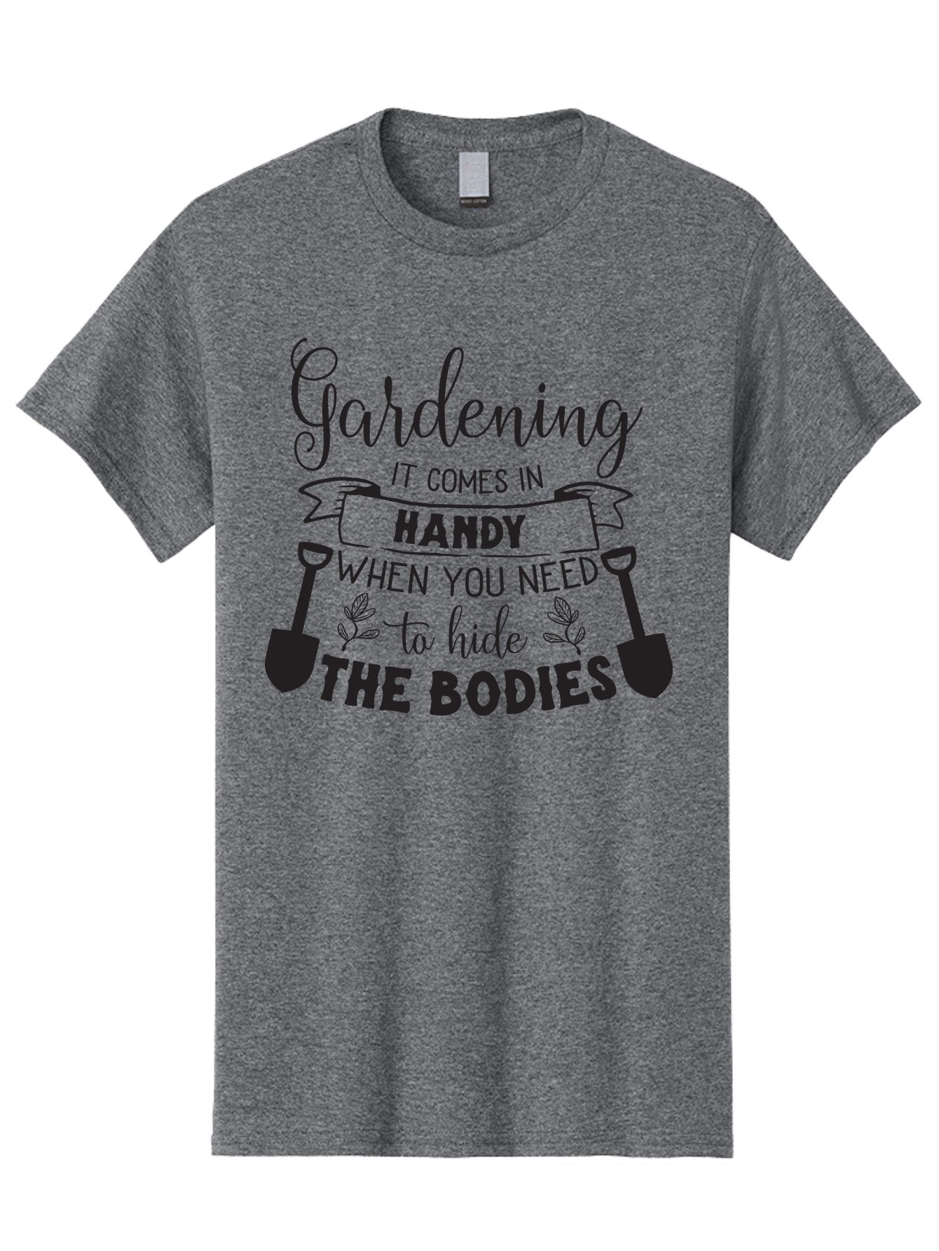 Gardening Men'S Graphic Tee, 100% Cotton, Comfortable Casual Summer Wear, Machine Washable, Gardening Humor, Dark Humor, Funny Quote, Gardening Quote, Morbid Humor, Gardening Joke, Shovels, Leaves, Playful Sarcasm Aac751 6