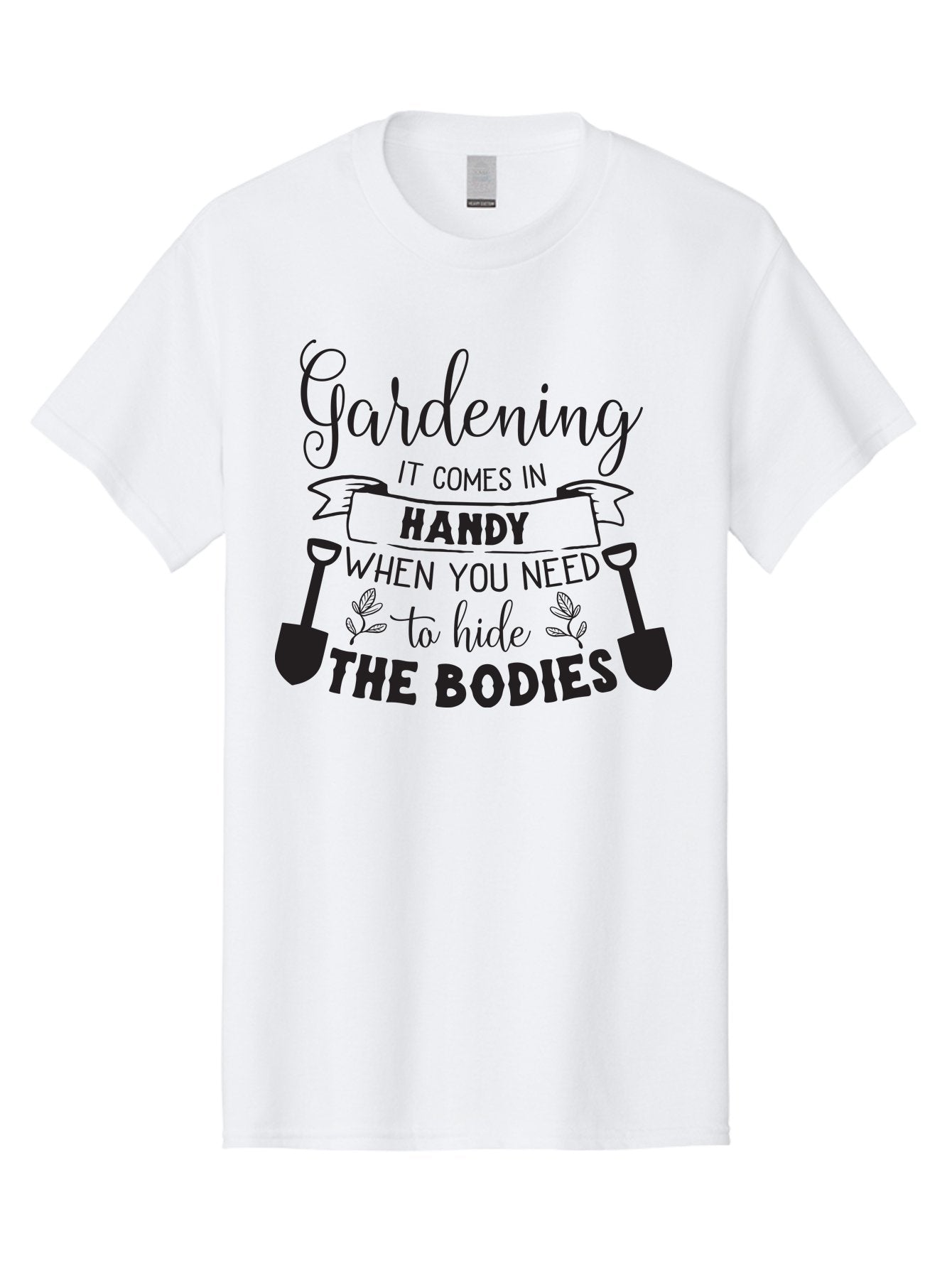 Gardening Men'S Graphic Tee, 100% Cotton, Comfortable Casual Summer Wear, Machine Washable, Gardening Humor, Dark Humor, Funny Quote, Gardening Quote, Morbid Humor, Gardening Joke, Shovels, Leaves, Playful Sarcasm Aac751 12