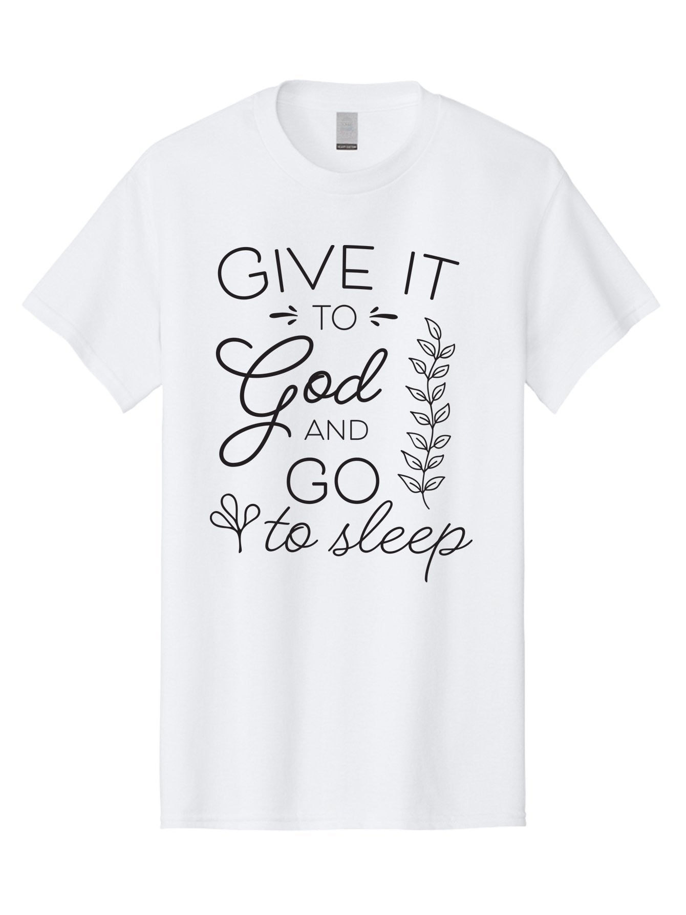 Give-It-To-God-And-Go-To-Sleep Men'S Graphic Tee, 100% Cotton, Comfortable Casual Summer Wear, Machine Washable, Inspiring Quote, Motivational Phrase, Faith-Based Message, Relaxation Techniques, Stress Relief, Inspirational Words, Aac757
