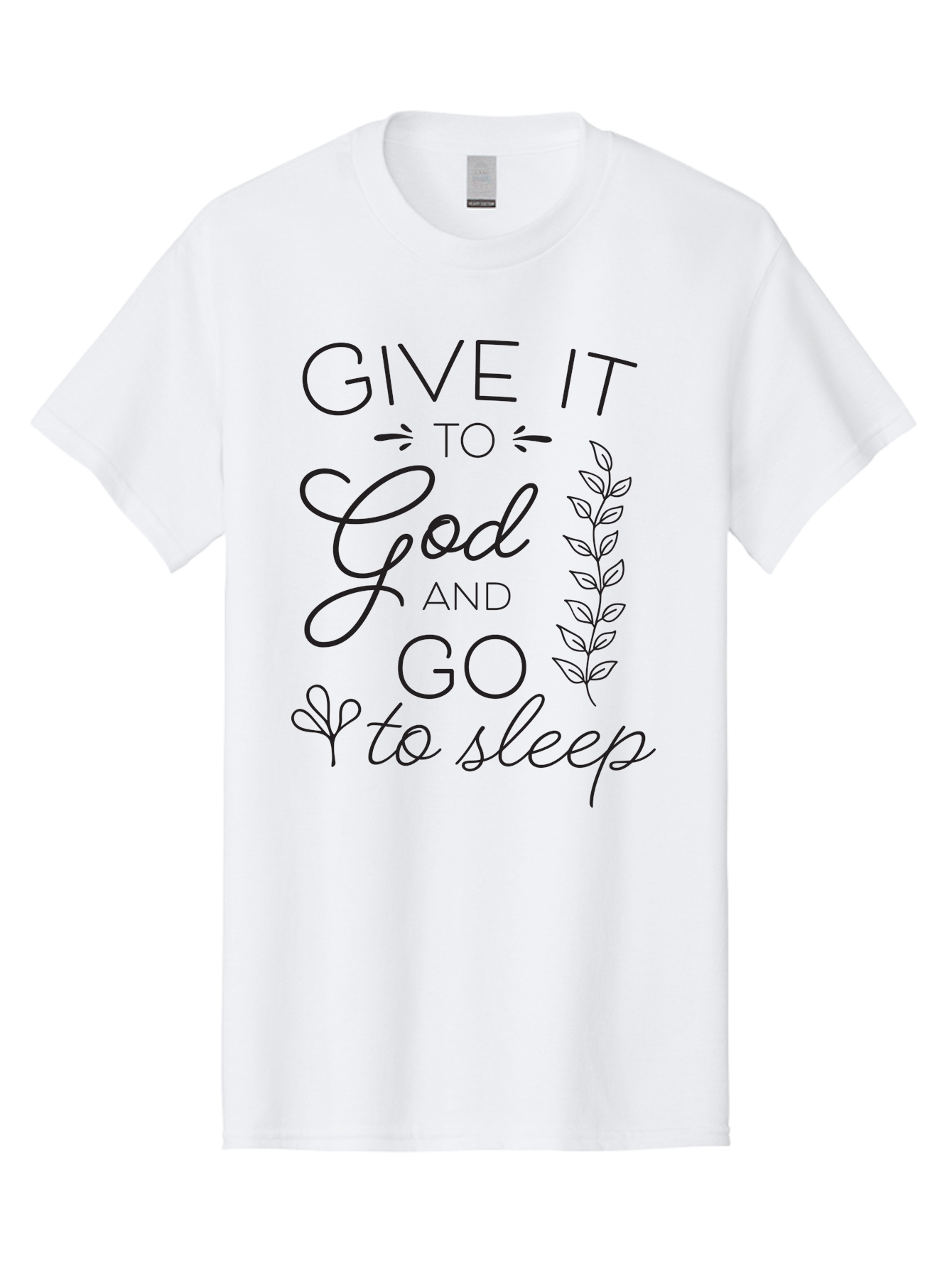 Give-It-To-God-And-Go-To-Sleep Men'S Graphic Tee, 100% Cotton, Comfortable Casual Summer Wear, Machine Washable, Inspiring Quote, Motivational Phrase, Faith-Based Message, Relaxation Techniques, Stress Relief, Inspirational Words, Aac757 21