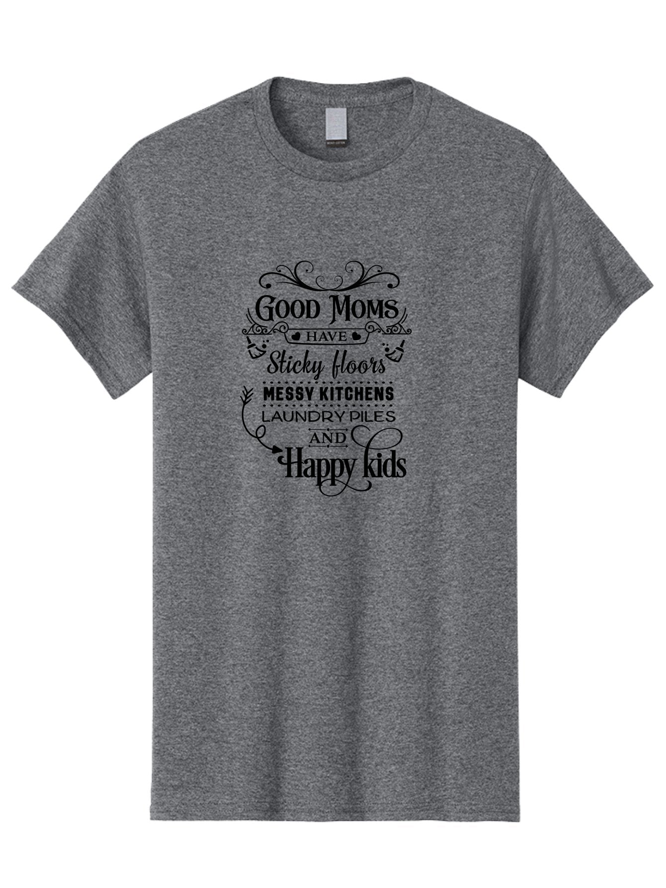 Good-Moms Men'S Graphic Tee, 100% Cotton, Comfortable Casual Summer Wear, Machine Washable, Good Moms, Happy Kids, Messy Kitchens, Laundry Piles, Sticky Floors, Motherhood, Parenting, Family Life, Motherly Love, Mom Quotes Aac771 9