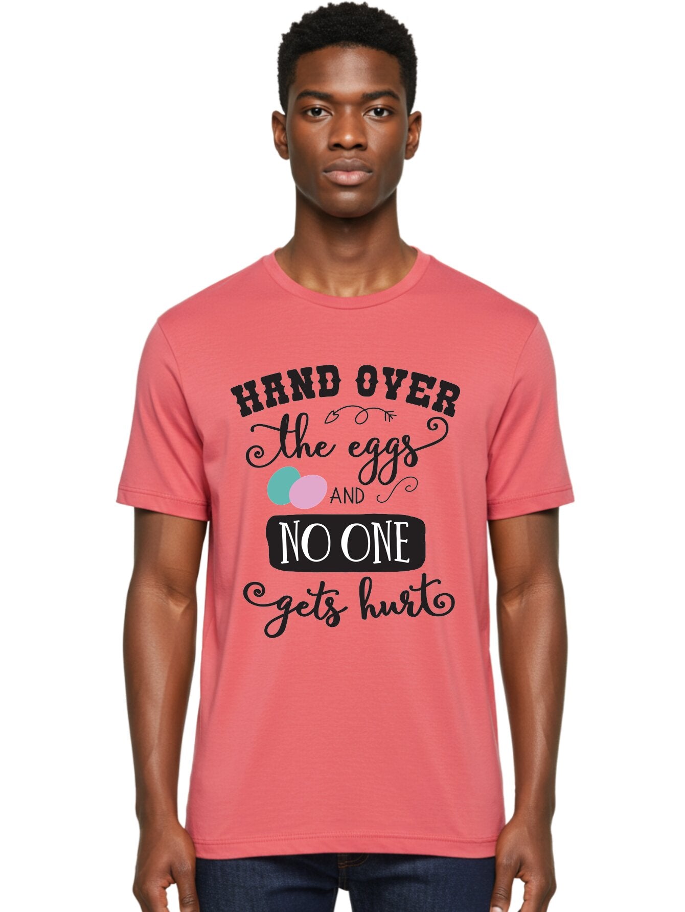 Hand-Over-The-Eggs Men'S Graphic Tee, 100% Cotton, Comfortable Casual Summer Wear, Machine Washable, Humorous Easter Quote, Funny Easter Eggs, Easter Egg Humor, Playful Easter Message, Hand Over The Eggs, No One Gets Hurt Aac790 27