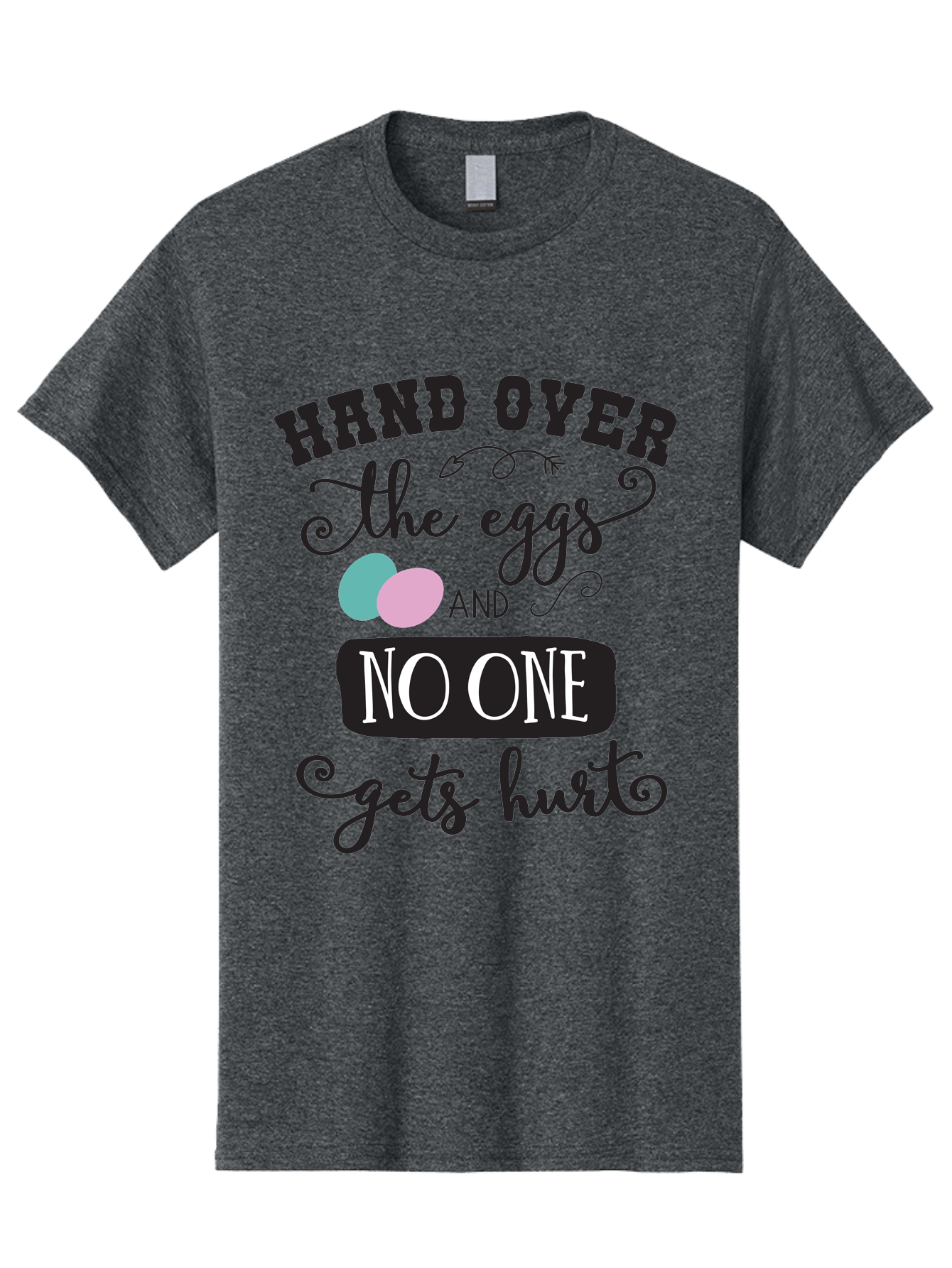 Hand-Over-The-Eggs Men'S Graphic Tee, 100% Cotton, Comfortable Casual Summer Wear, Machine Washable, Humorous Easter Quote, Funny Easter Eggs, Easter Egg Humor, Playful Easter Message, Hand Over The Eggs, No One Gets Hurt Aac790 11