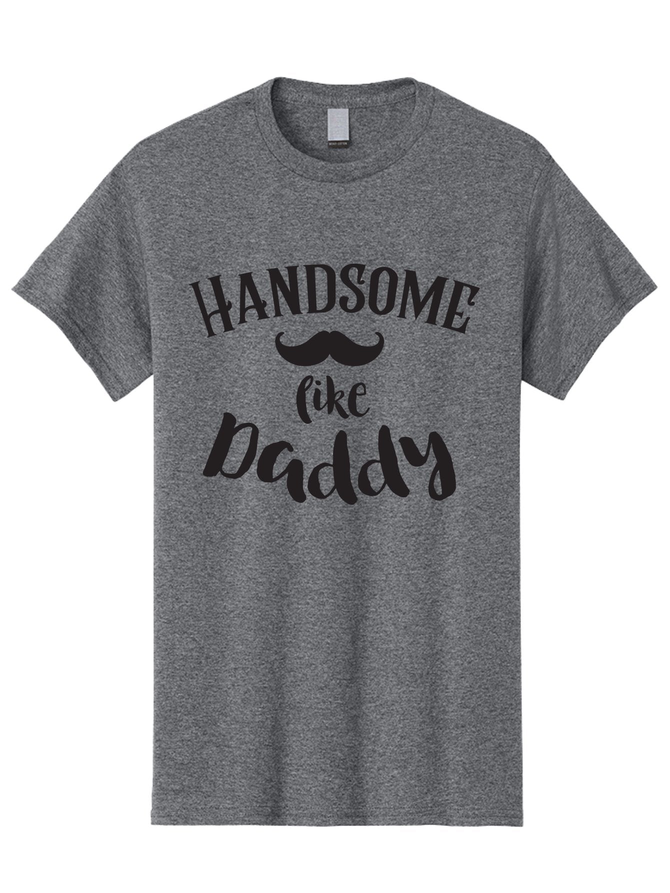 Handsome-Like-Daddy Men'S Graphic Tee, 100% Cotton, Comfortable Casual Summer Wear, Machine Washable, Handsome Daddy, Father'S Day Gift, Dad Quote, Mustache Graphic, Funny Dad Joke, Father Son Bonding, Daddy Shirt Design Aac793 4