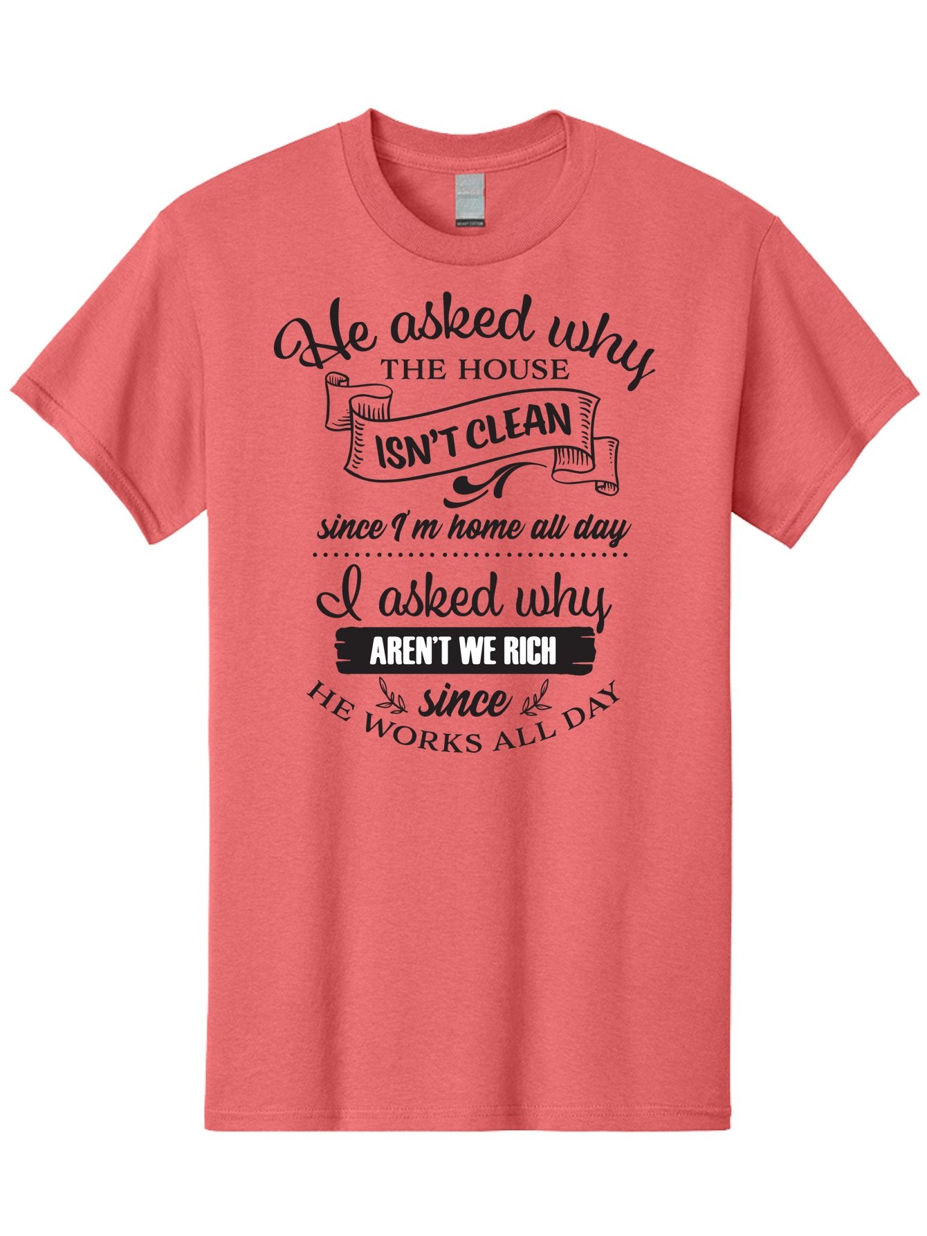 He-Asked-Why Men'S Graphic Tee, 100% Cotton, Comfortable Casual Summer Wear, Machine Washable, Funny Quote, Sarcastic Saying, Household Chores, Work-Life Balance, Humorous Graphics, Witty Phrases, Relatable Quotes, Cleaning Humor, Aac801 3