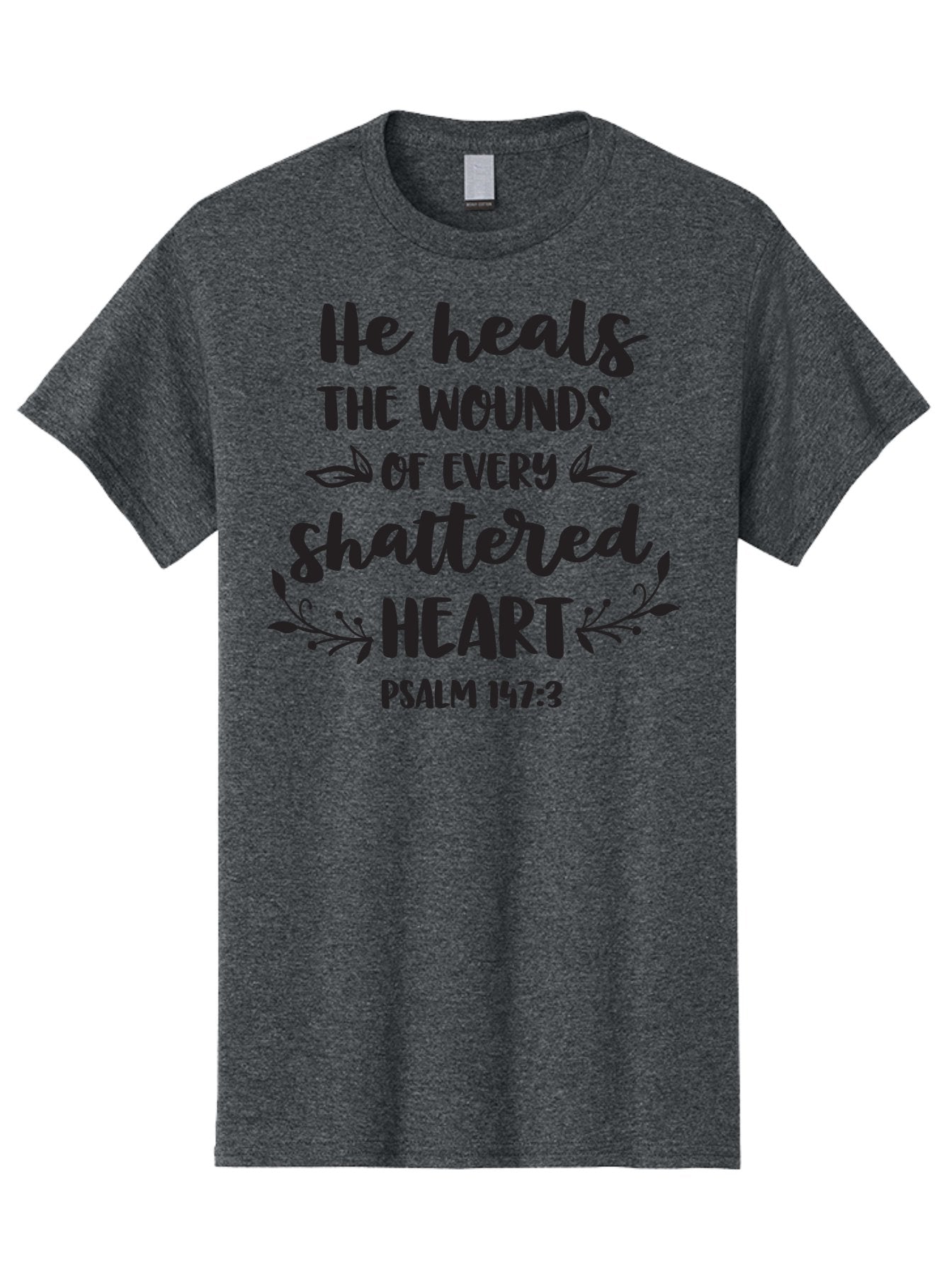 He-Heals-The-Wounds-Of-Every-Shattered-Heart-Psalm-147-3 Men'S Graphic Tee, 100% Cotton, Comfortable Casual Summer Wear, Machine Washable, Inspirational Quote, Bible Verse, Healing Scripture, Psalm 147:3, Heart Healing, Faith Based, Aac804 15