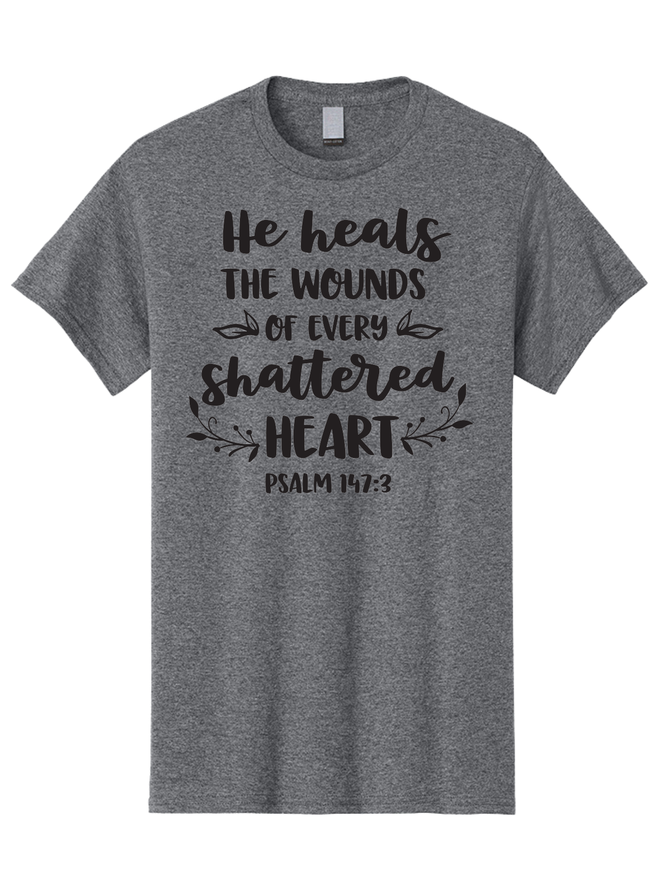He-Heals-The-Wounds-Of-Every-Shattered-Heart-Psalm-147-3 Men'S Graphic Tee, 100% Cotton, Comfortable Casual Summer Wear, Machine Washable, Inspirational Quote, Bible Verse, Healing Scripture, Psalm 147:3, Heart Healing, Faith Based, Aac804 23