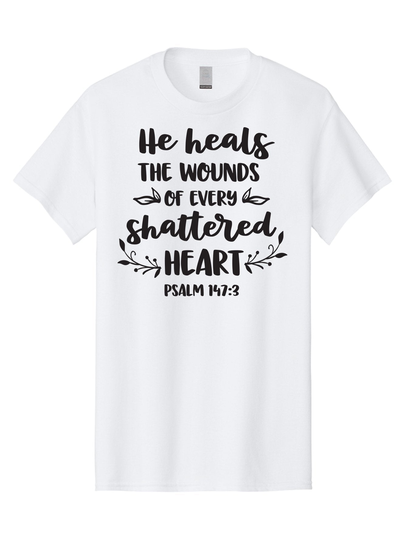 He-Heals-The-Wounds-Of-Every-Shattered-Heart-Psalm-147-3 Men'S Graphic Tee, 100% Cotton, Comfortable Casual Summer Wear, Machine Washable, Inspirational Quote, Bible Verse, Healing Scripture, Psalm 147:3, Heart Healing, Faith Based, Aac804