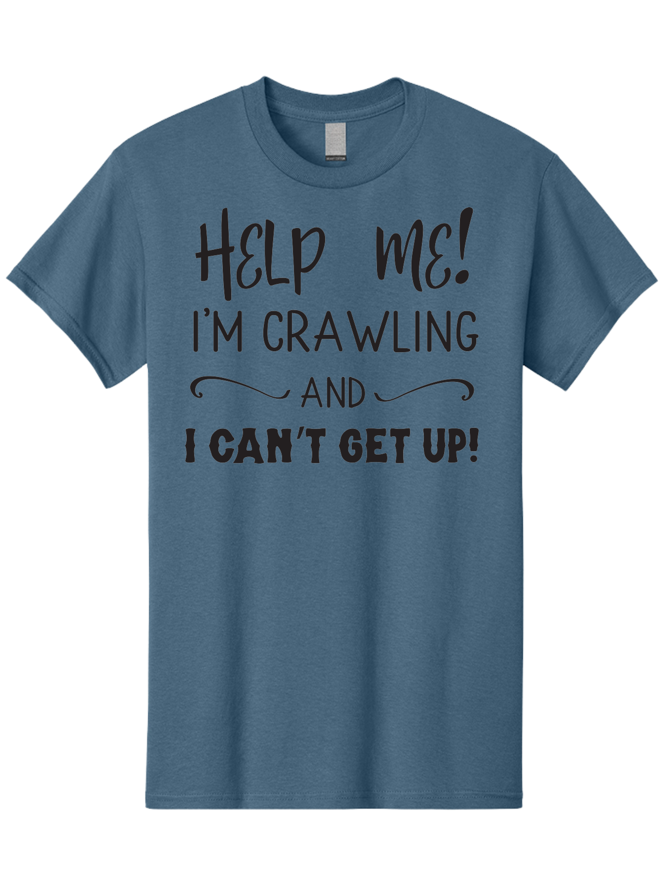 Help-Me-I-M-Crawling Men'S Graphic Tee, 100% Cotton, Comfortable Casual Summer Wear, Machine Washable, Help Me, Crawling, Can'T Get Up, Funny Quote, Relatable Humor, Struggling, Humor, Meme, Inspirational Aac815 21