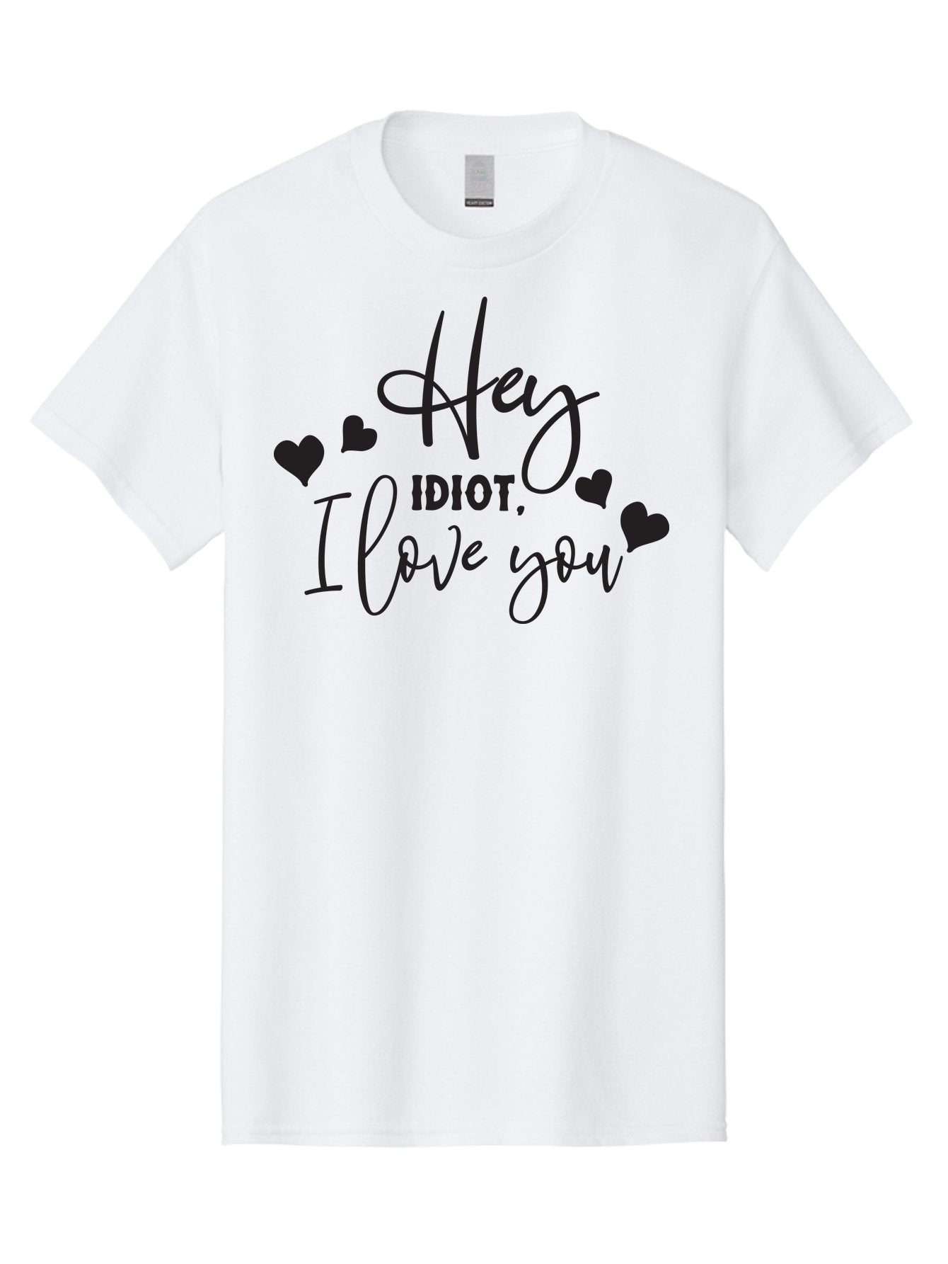 Hey-Idiot-I-Love-You Men'S Graphic Tee, 100% Cotton, Comfortable Casual Summer Wear, Machine Washable, Funny Quote, Love Message, Quirky Humor, Playful Hearts, Affectionate Greeting, Cute Typography, Sassy Phrase, Sweet Sentiment, Aac817 15