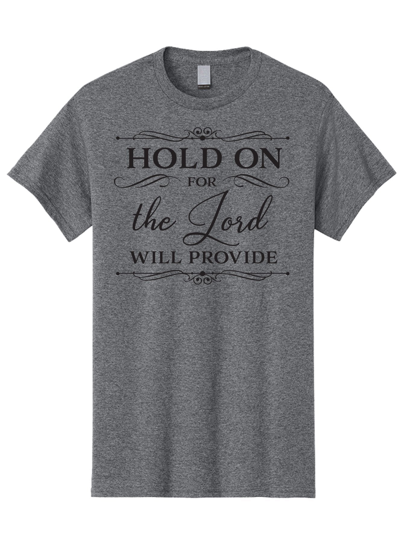 Hold-On-For-Lord-Will-Provide Men'S Graphic Tee, 100% Cotton, Comfortable Casual Summer Wear, Machine Washable, Inspirational Quote, Motivational Message, Faith-Based Saying, Hold On For The Lord Will Provide, Divine Guidance, Encouragement Aac822 14
