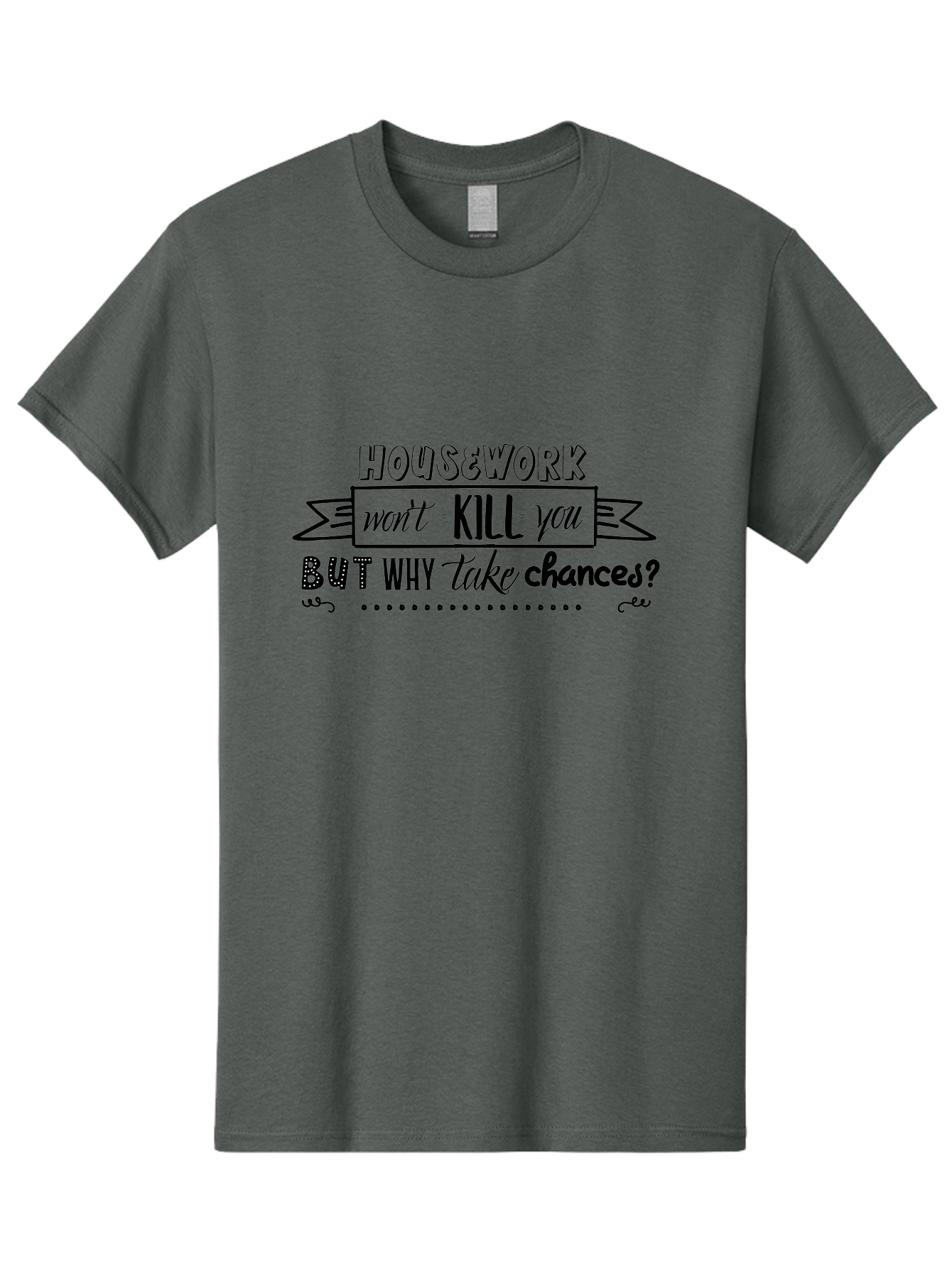 Housework-Won-T-Kill-You-But-Why-Take-Chances Men'S Graphic Tee, 100% Cotton, Comfortable Casual Summer Wear, Machine Washable, Humorous Quote, Funny Saying, Housework Humor, Witty Phrase, Household Chores, Comedic Relief, Sassy Remark Aac834 9