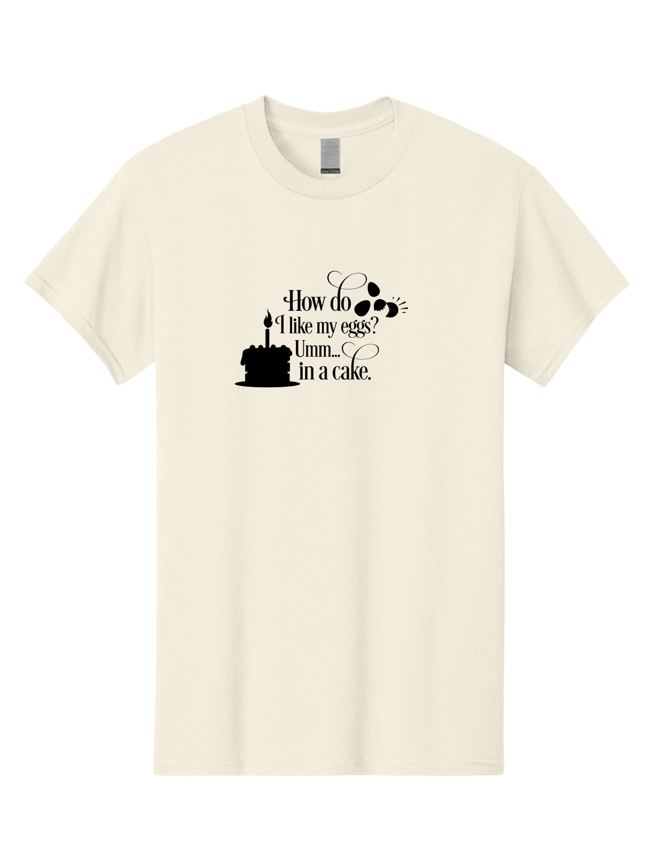 How-Do-I-Like-My-Eggs-Umm-In-A-Cake Men'S Graphic Tee, 100% Cotton, Comfortable Casual Summer Wear, Machine Washable, Humorous Quote, Funny Eggs, Cake Humor, Witty Saying, Eggs In Cake, Playful Phrase, Clever Joke, Dessert Quote, Breakfast Pun Aac835 13