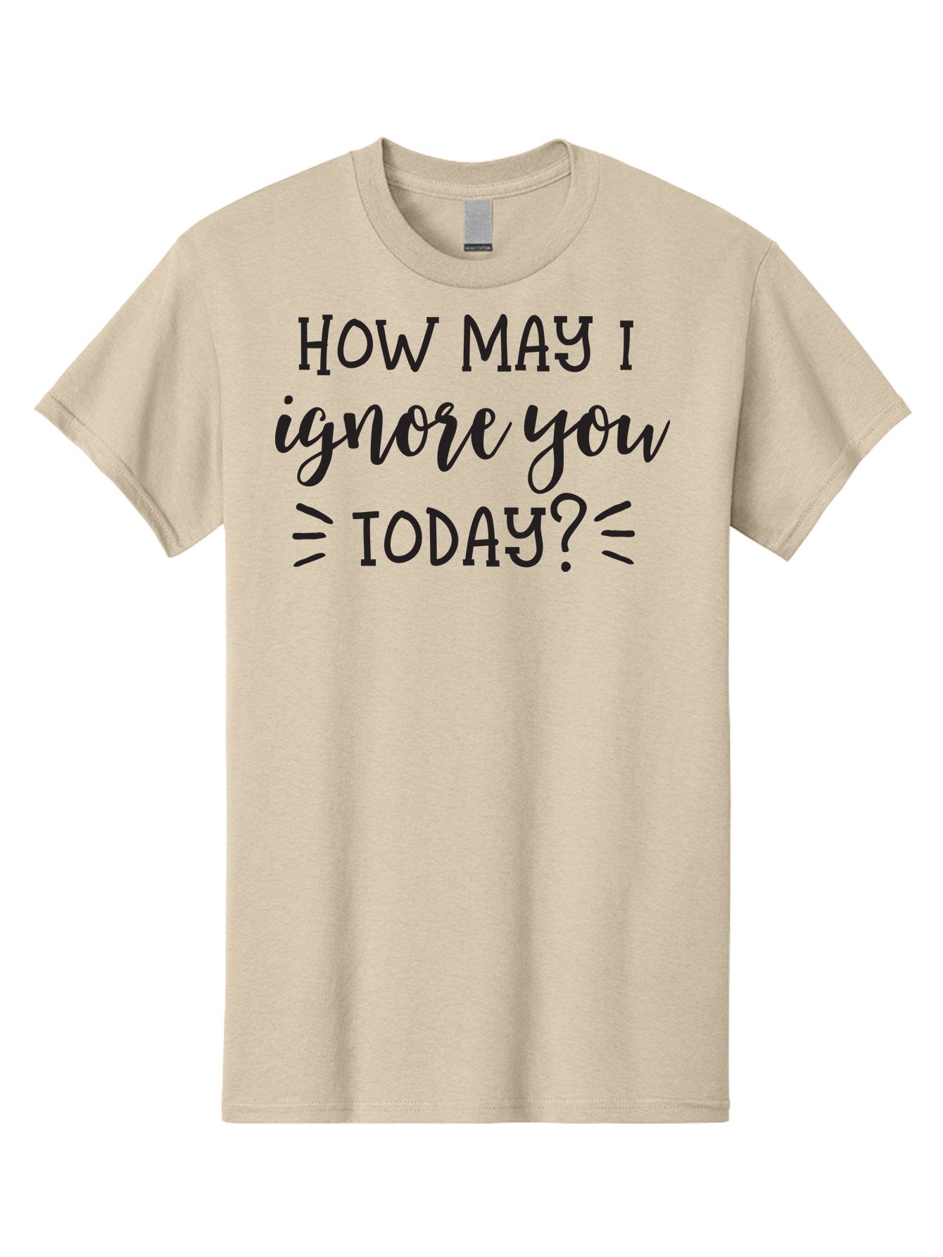 How-May-I-Ignore-You-Today Men'S Graphic Tee, 100% Cotton, Comfortable Casual Summer Wear, Machine Washable, Sarcastic Quote, Humorous Phrase, Witty Saying, Playful Jab, Tongue-In-Cheek Humor, Sassy Text Aac836 7
