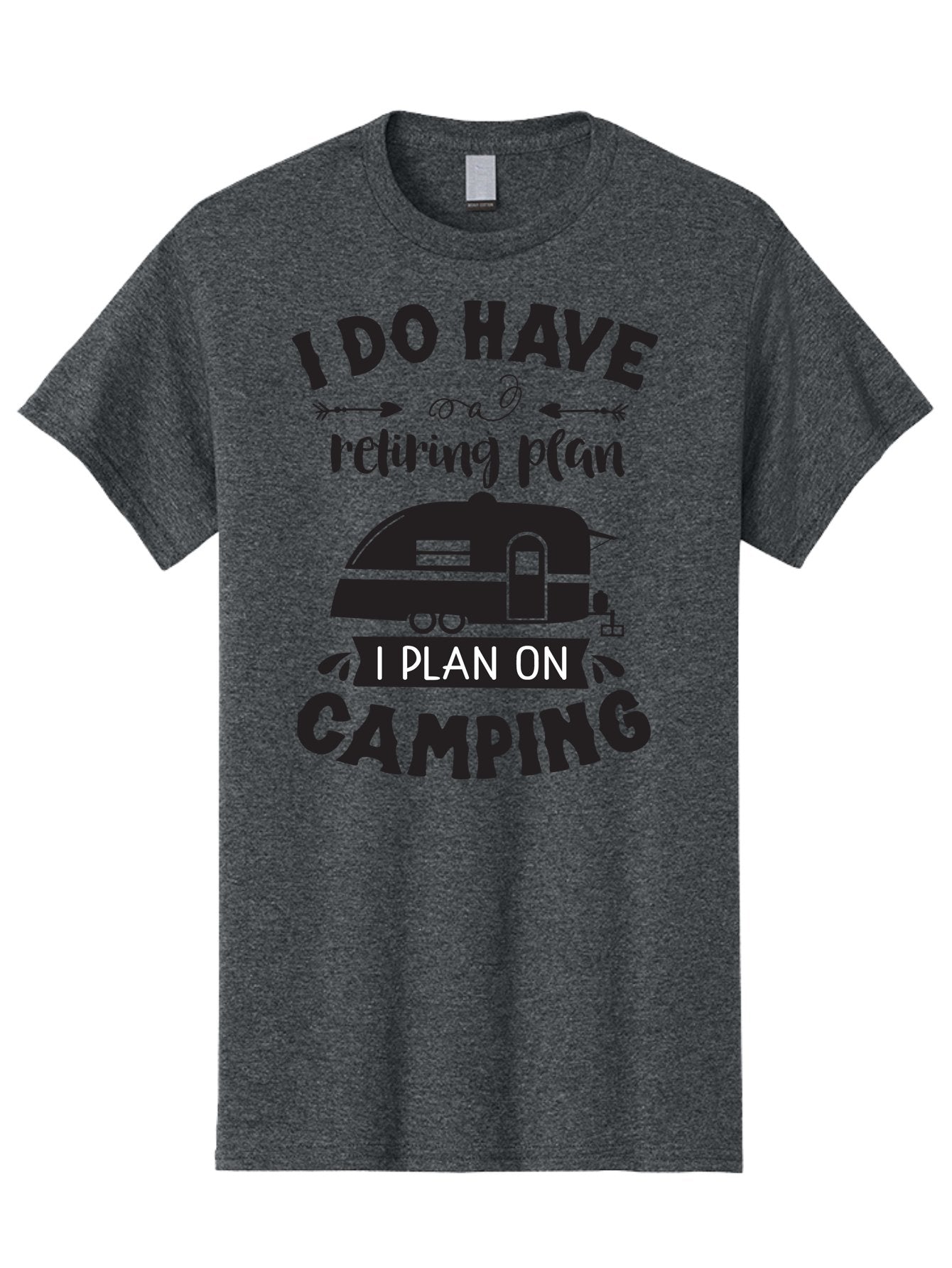 I-Do-Have-Retiring-Plan Men'S Graphic Tee, 100% Cotton, Comfortable Casual Summer Wear, Machine Washable, Retirement Plan, Camping Life, Outdoor Adventure, Travel Trailer, Caravan, Camping Quote, Funny Retirement, Retirement Humor, Aac842 9